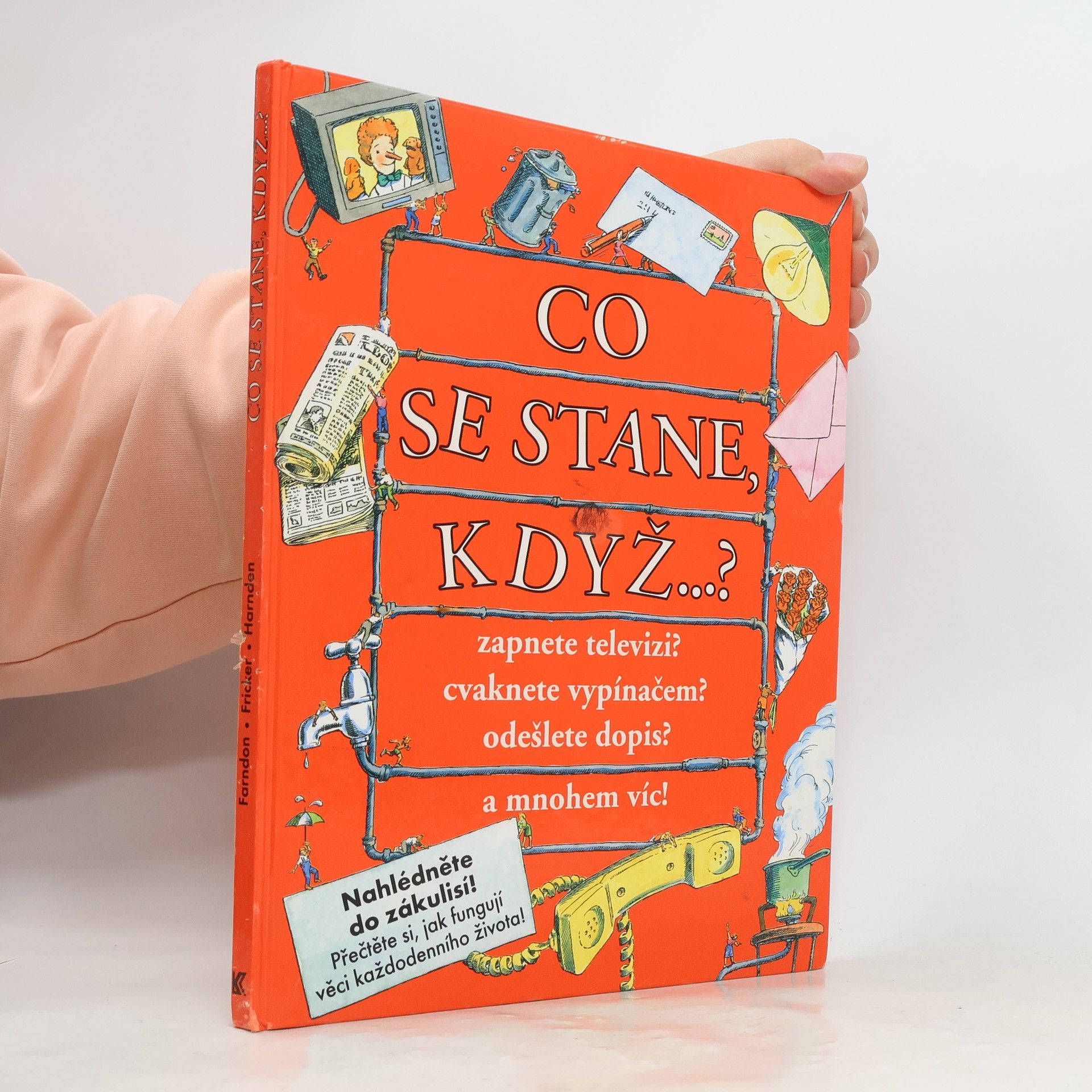 John Farndon Co se stane, když?