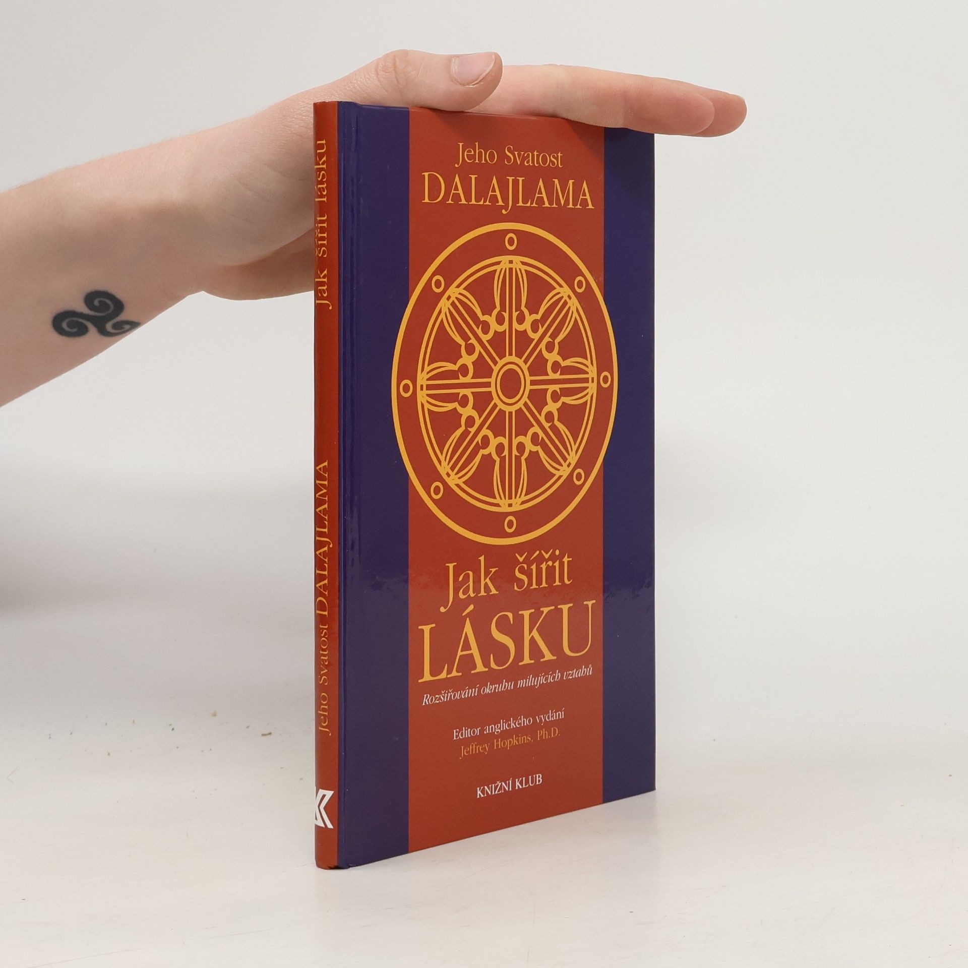 Jeffrey Hopkins Jak šířit lásku. Rozšiřování okruhu milujících vztahů