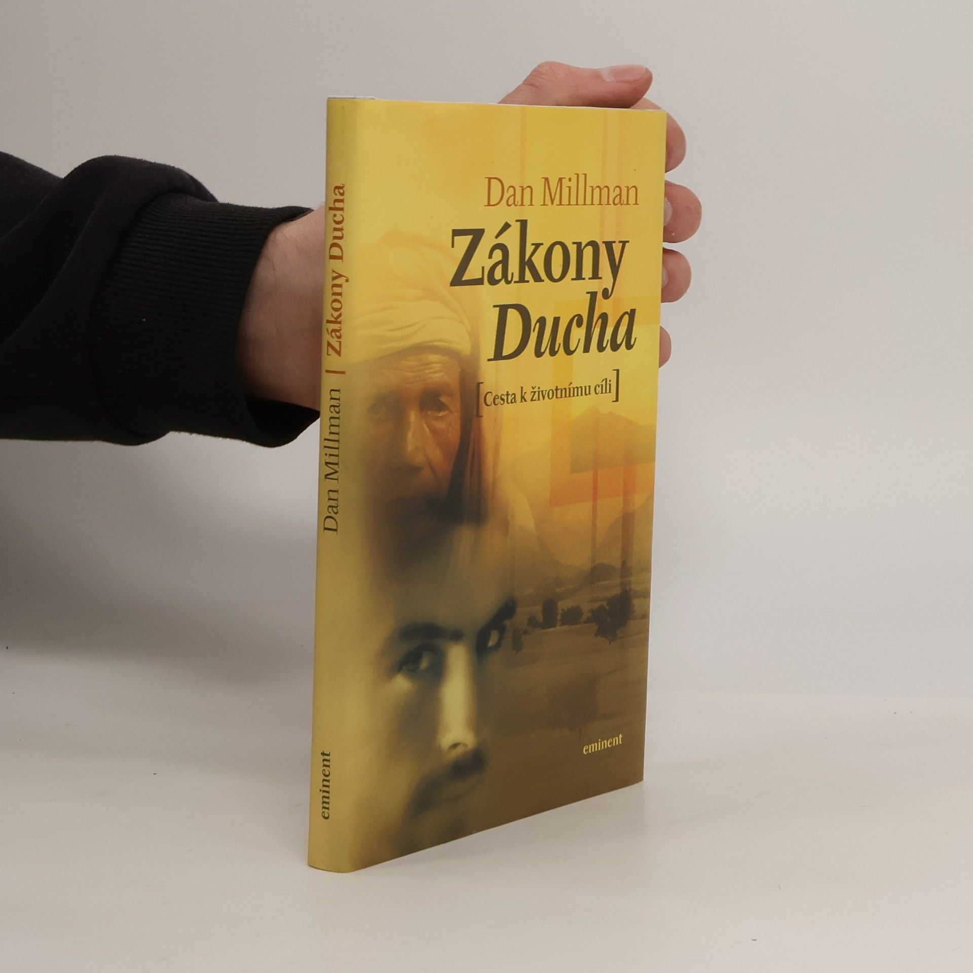 Dan Millman Zákony Ducha: Cesta k životnímu cíli