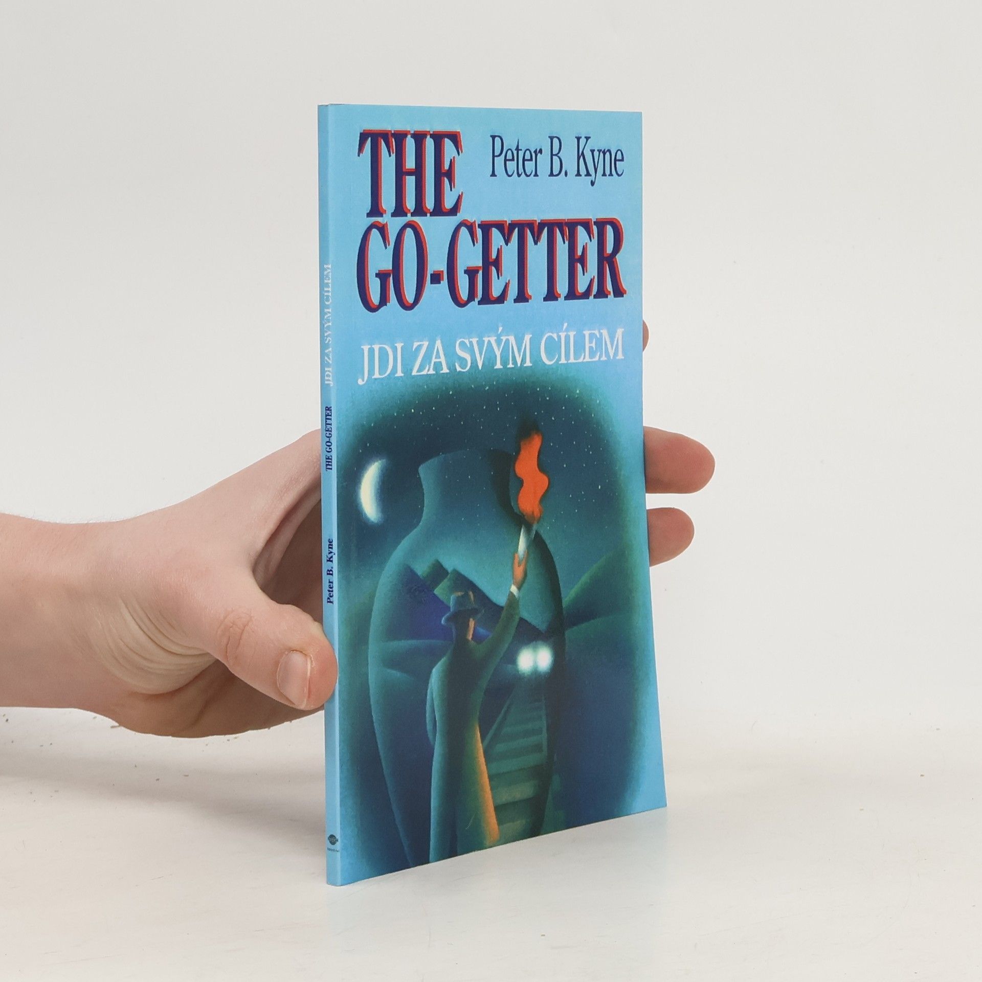 Peter B. Peter Bernard Kyne The go-getter. Jdi za svým cílem