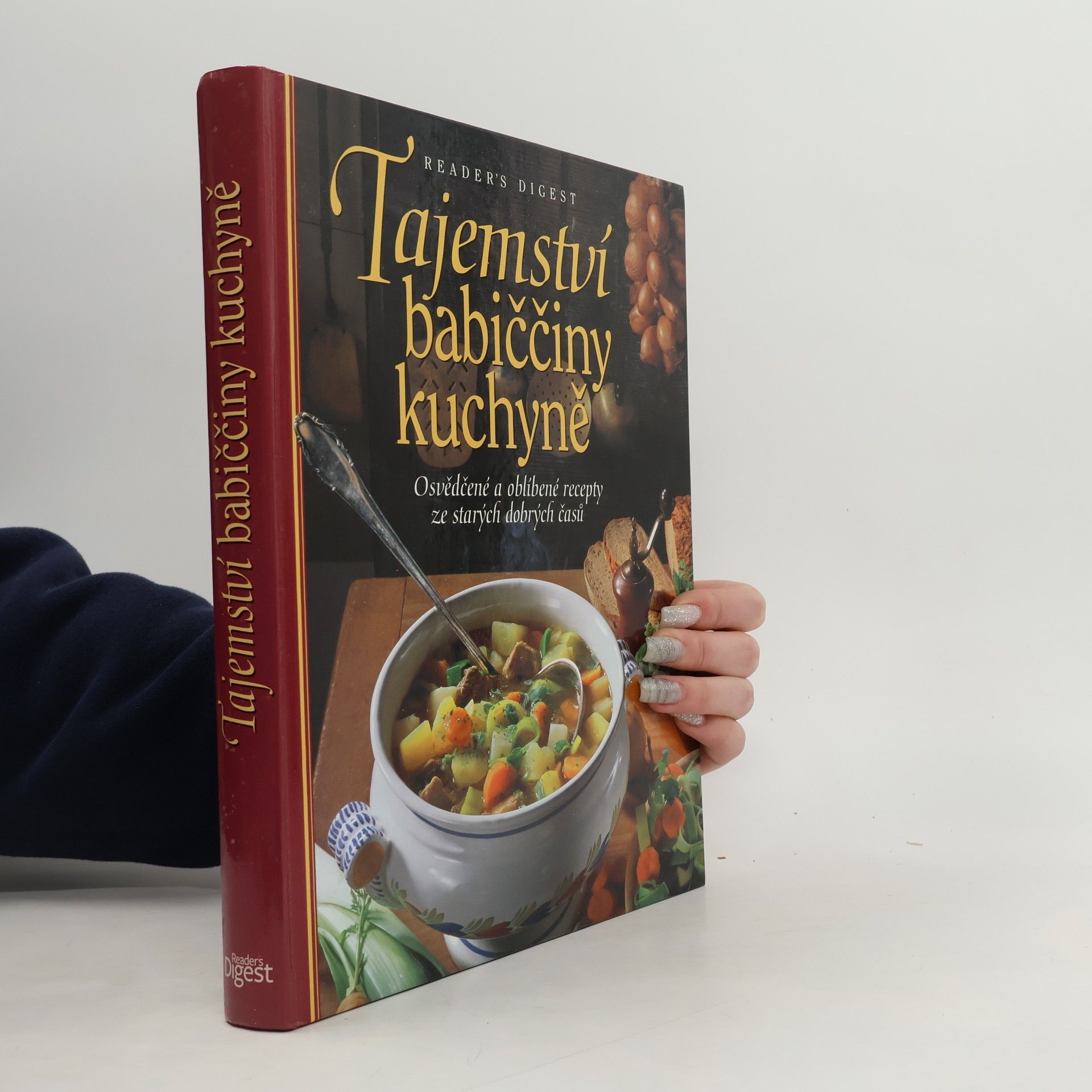 Irmela Arnsperger Tajemství babiččiny kuchyně. Osvědčené a oblíbené recepty ze starých dobrých časů