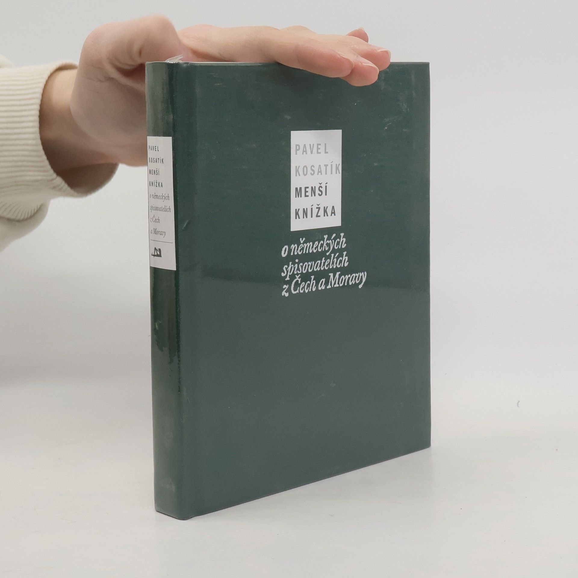 Pavel Kosatík Menší knížka o německých spisovatelích z Čech a Moravy