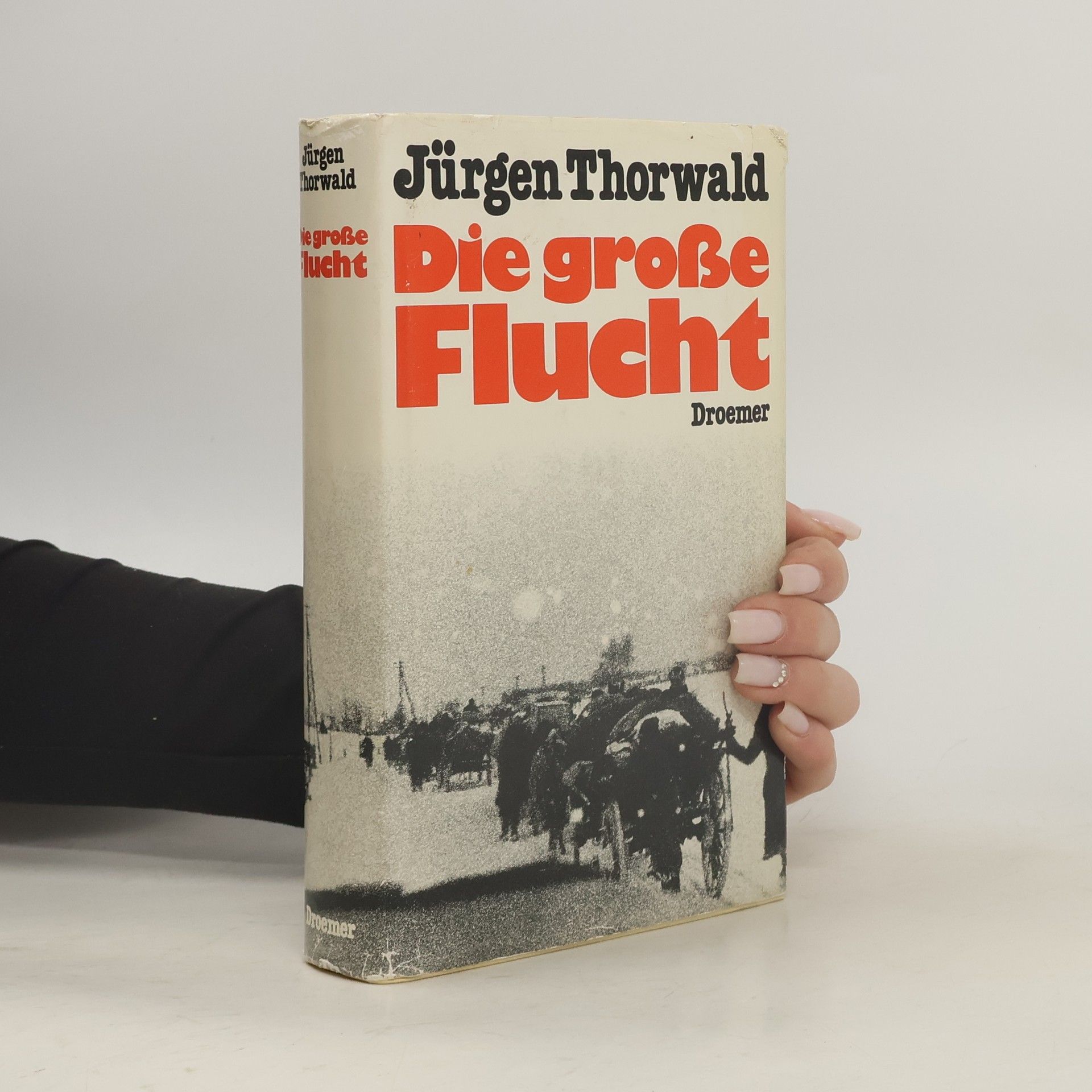 Jürgen Thorwald Die grosse Flucht