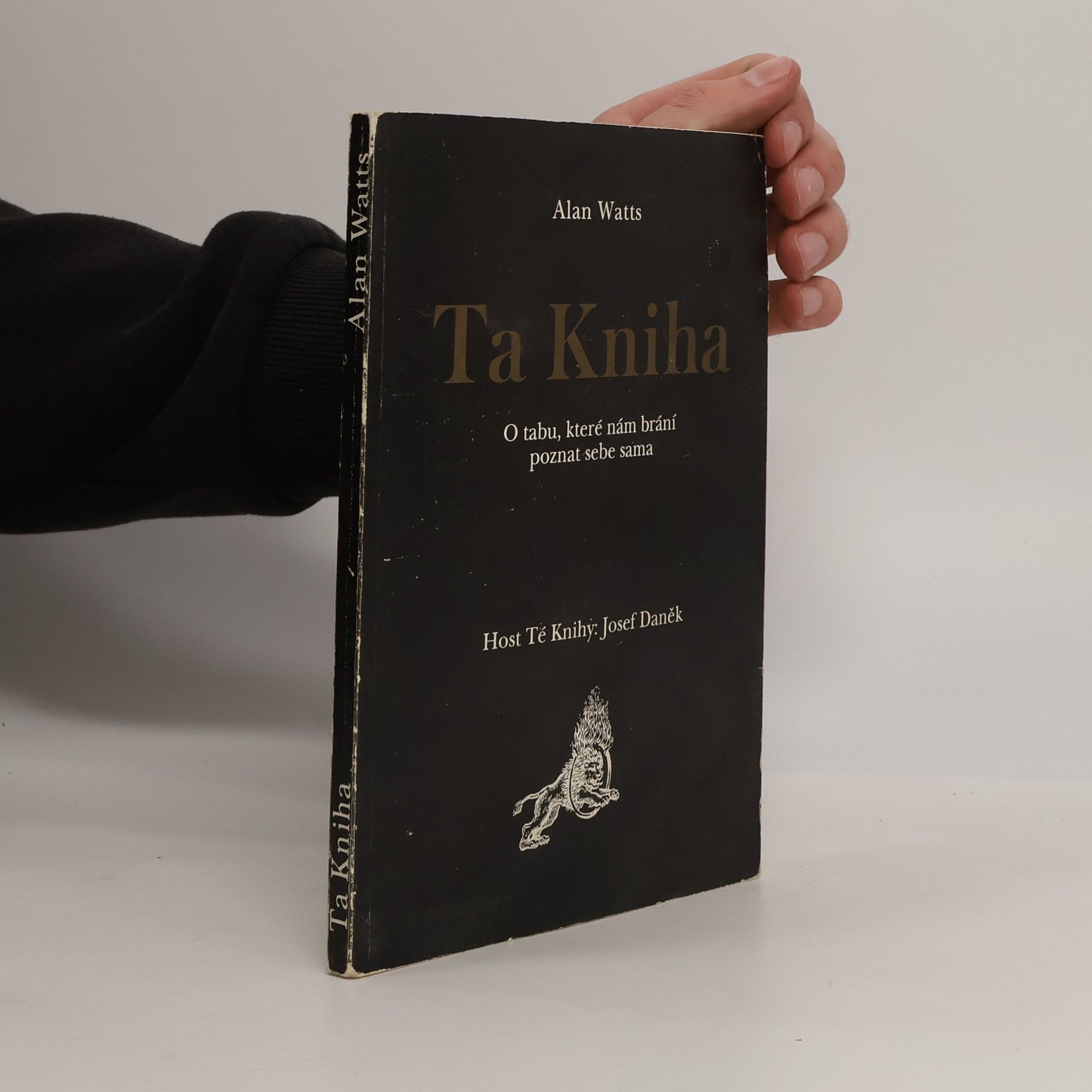 Alan Watts Ta Kniha. O tabu, které nám brání poznat sebe sama