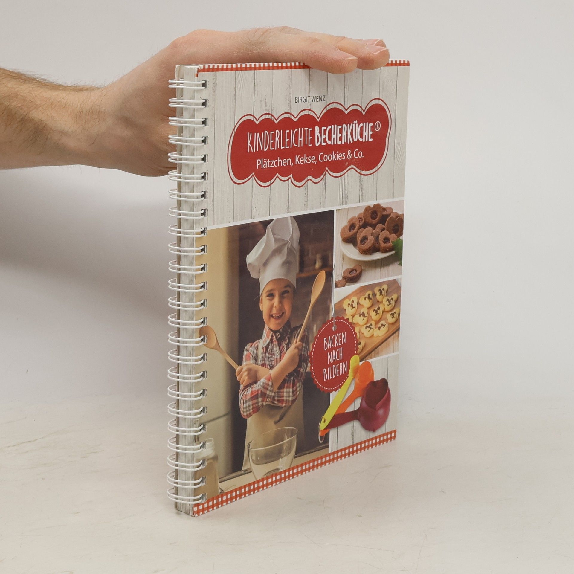 Birgit Wenz Kinderleichte Becherküche - Plätzchen, Kekse, Cookies & Co.