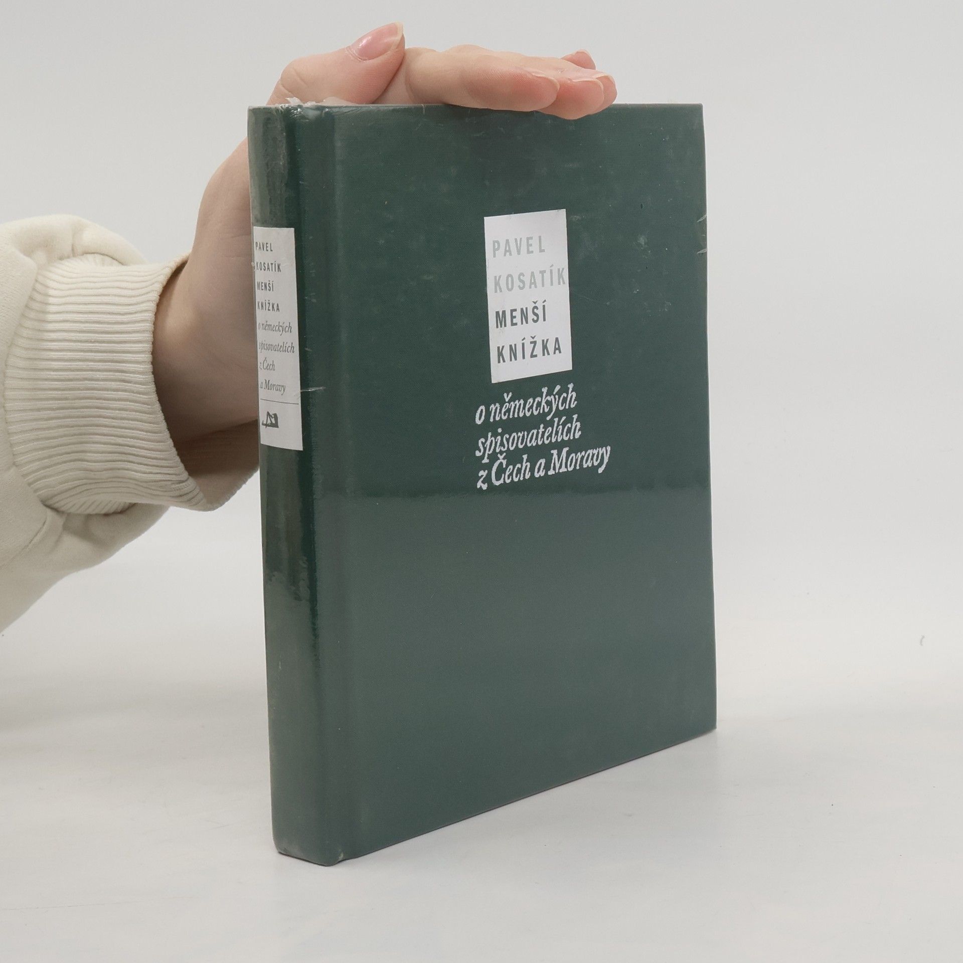 Pavel Kosatík Menší knížka o německých spisovatelích z Čech a Moravy