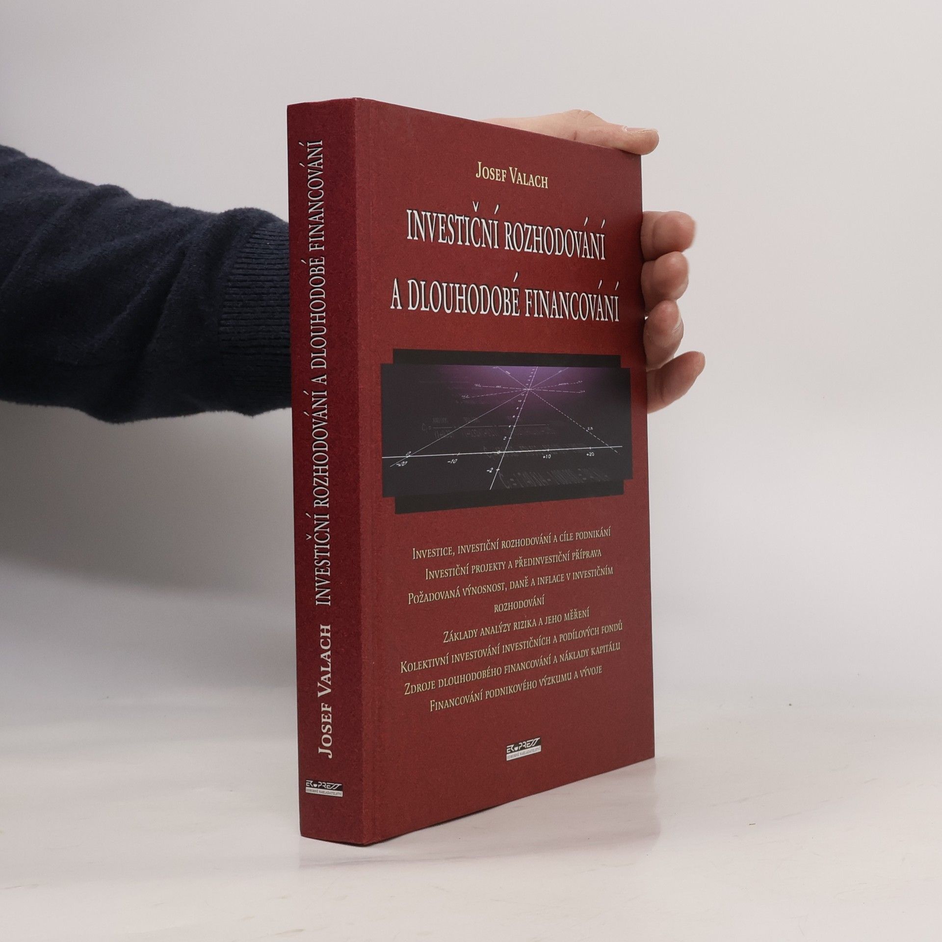 Josef Valach Investiční rozhodování a dlouhodobé financování