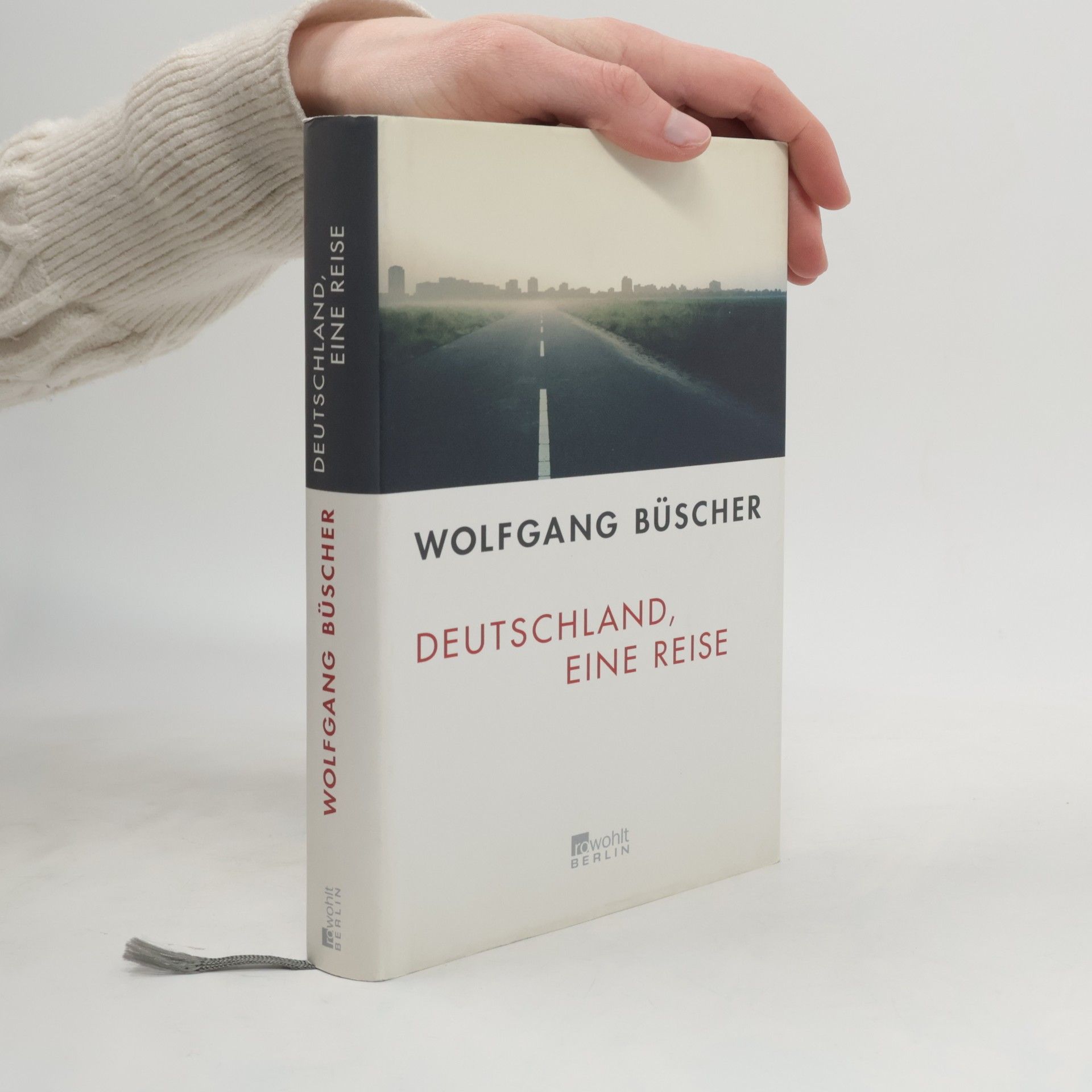 Wolfgang Büscher Deutschland, eine Reise