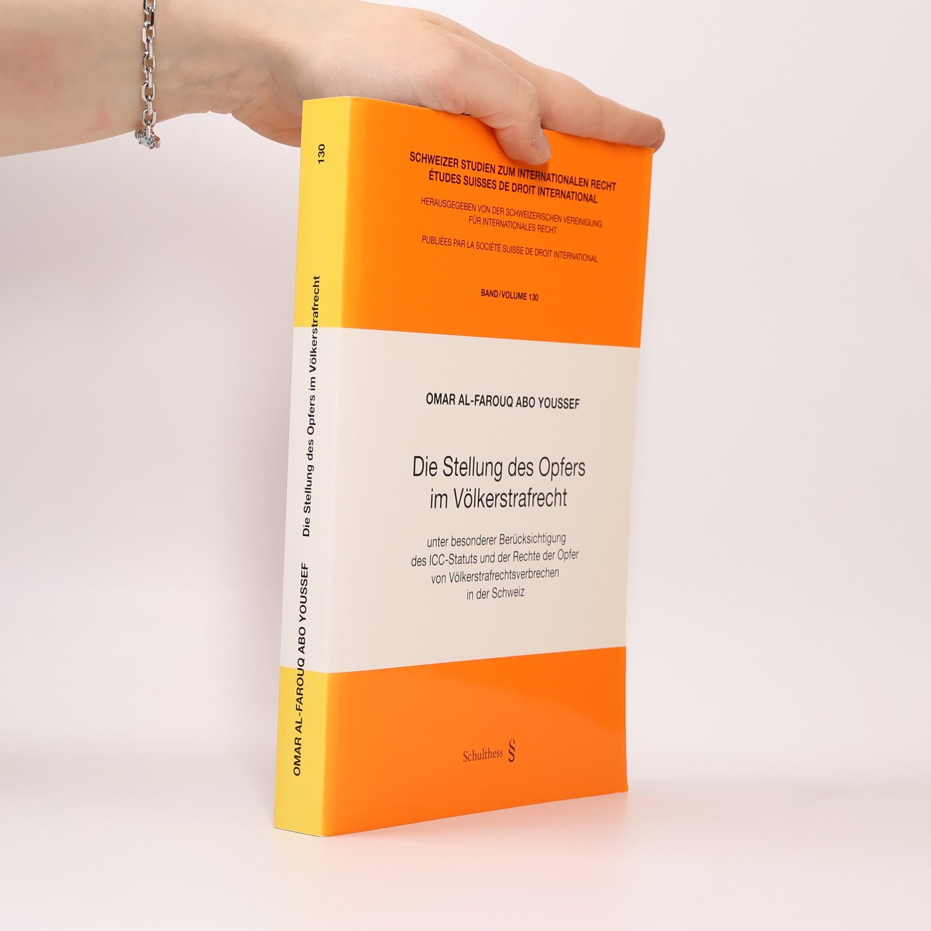 Omar al-Farouq Abo-Youssef Schweizer Studien zum Internationalen Recht / Études Suisses de Droit International - 130: Die Stellung des Opfers im Völkerstrafrecht
