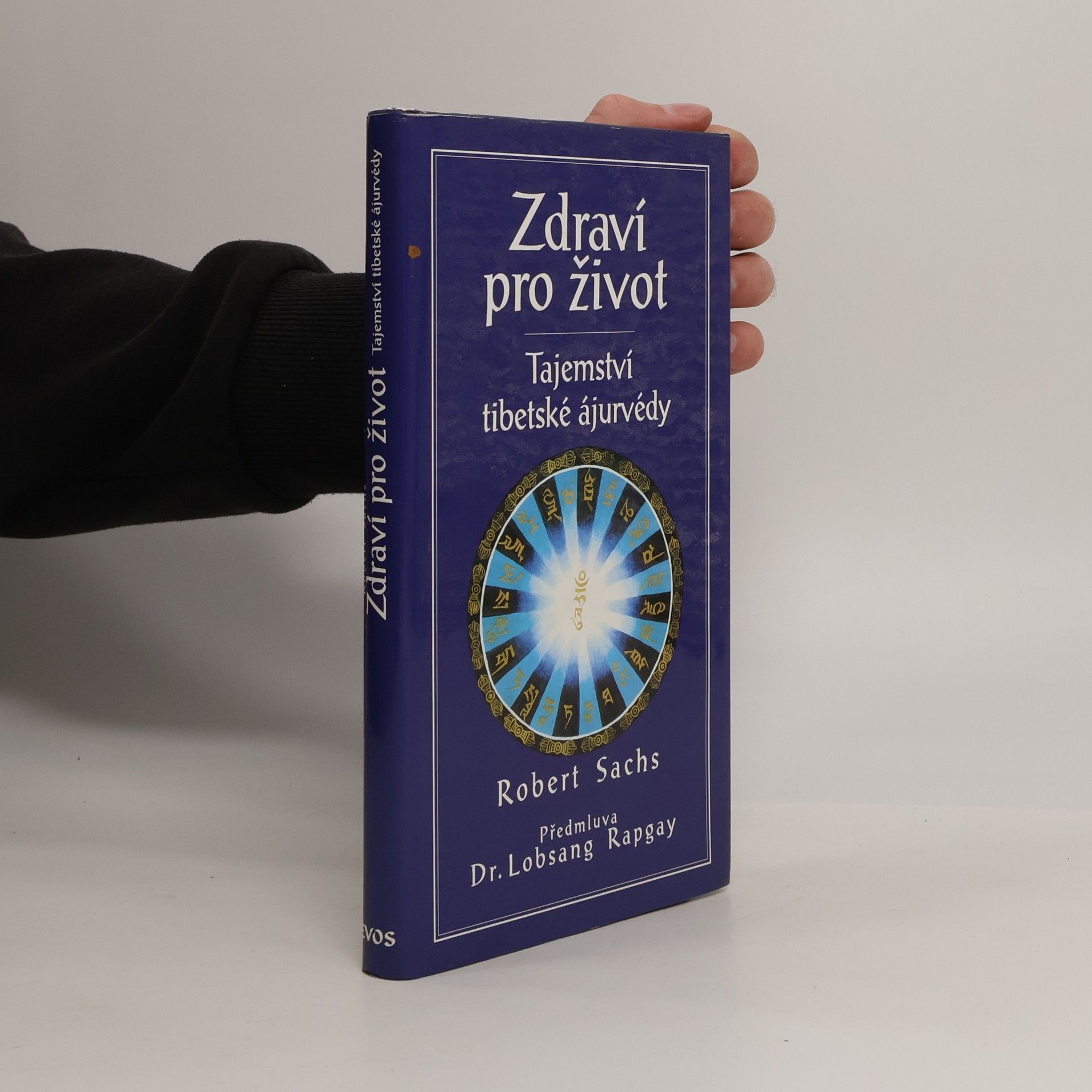 Robert Sachs Zdraví pro život : tajemství tibetské ájurvédy