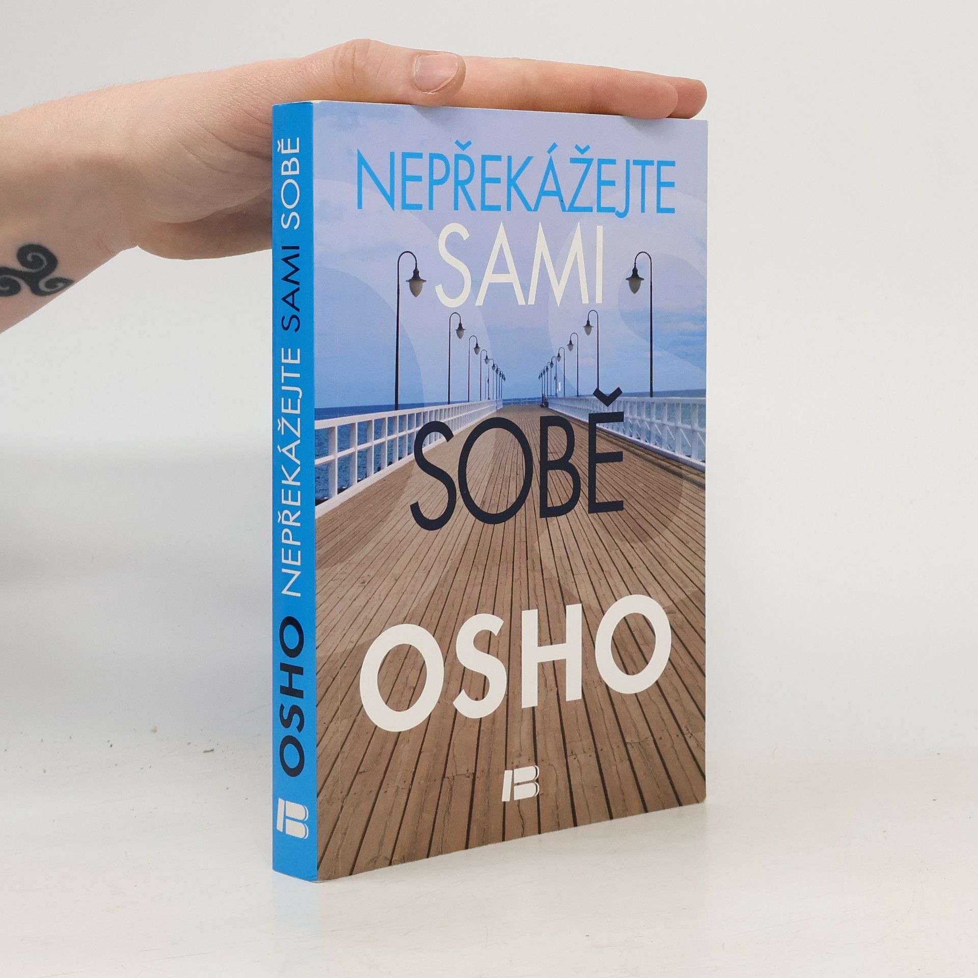 Osho Nepřekážejte sami sobě