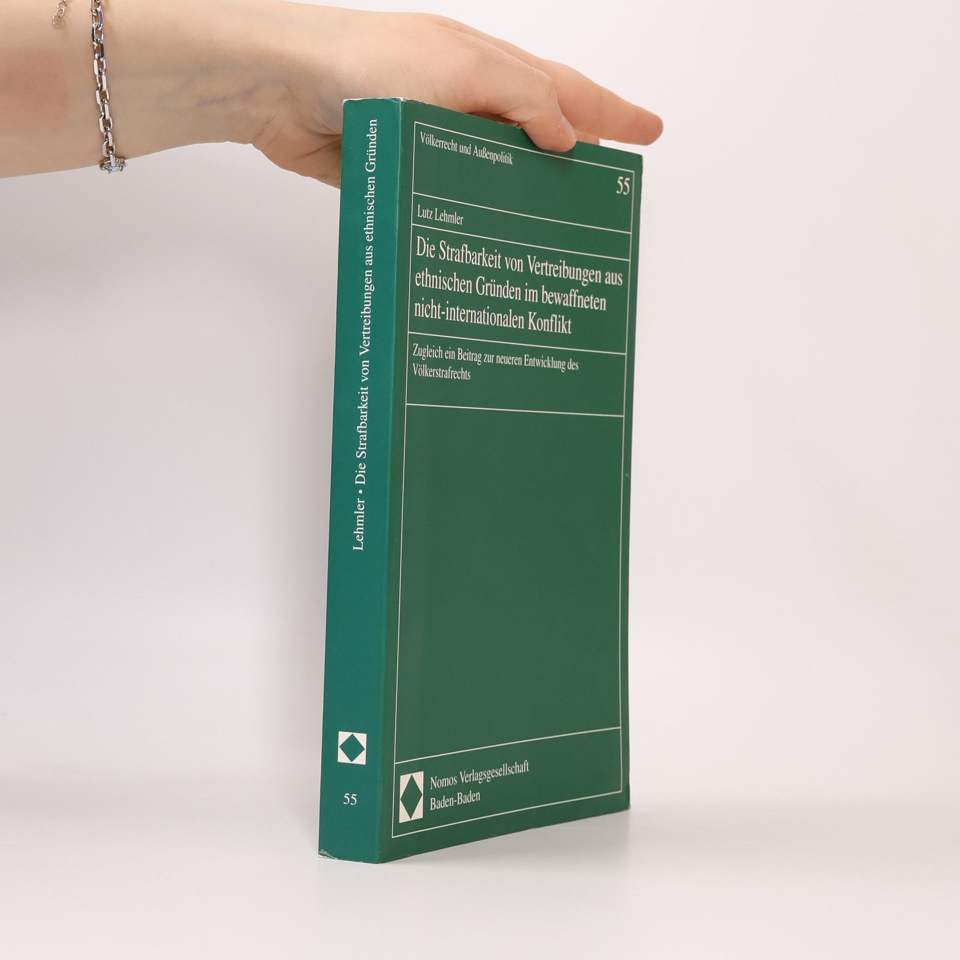 Lutz Lehmler Völkerrecht und Außenpolitik - 55: Die Strafbarkeit von Vertreibungen aus ethnischen Gründen im bewaffneten nicht-internationalen Konflikt