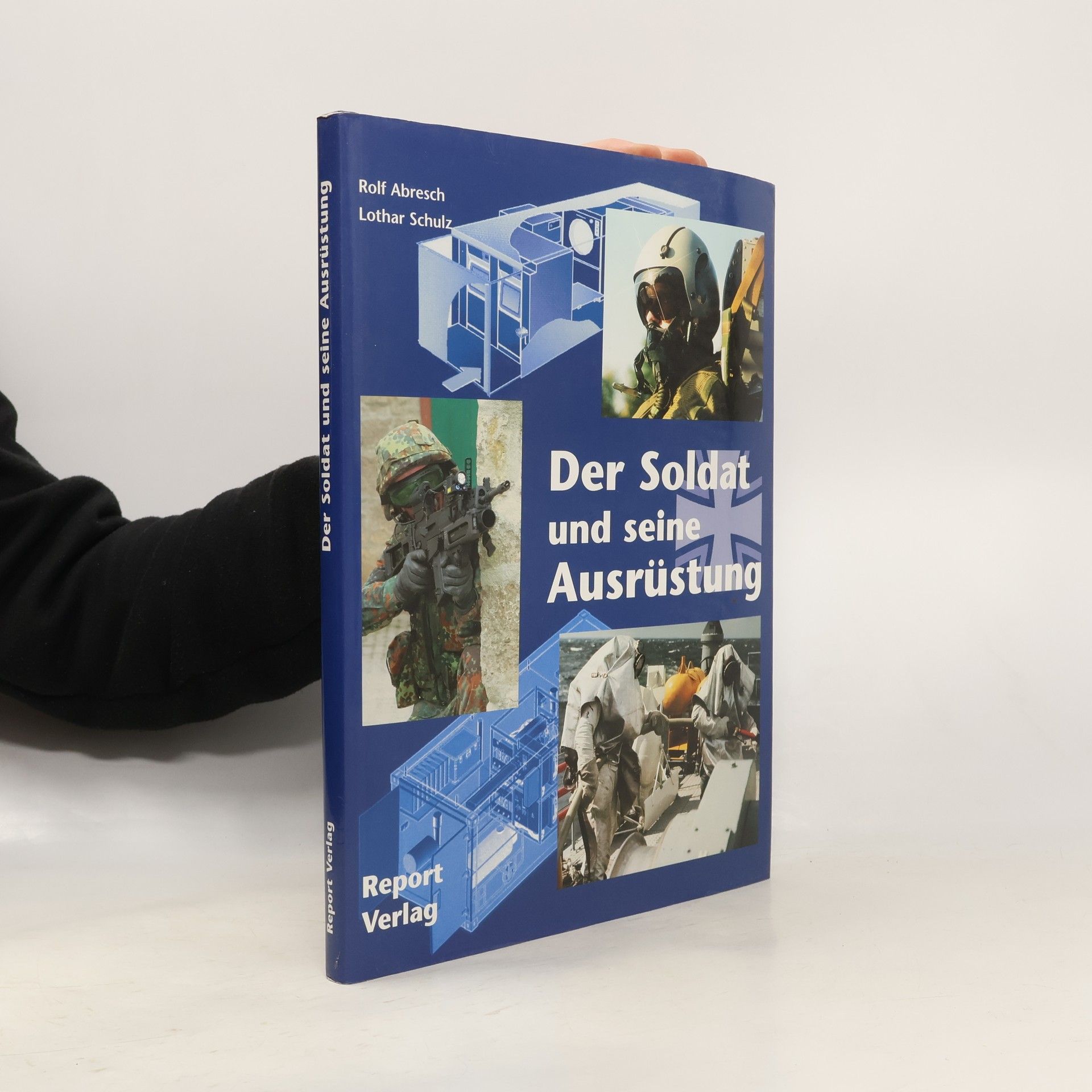 Rolf Abresch Der Soldat und seine Ausrüstung