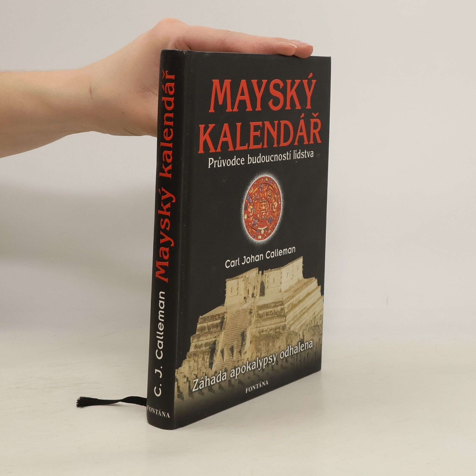 Carl Johan Calleman Mayský kalendář. Průvodce budoucností lidstva