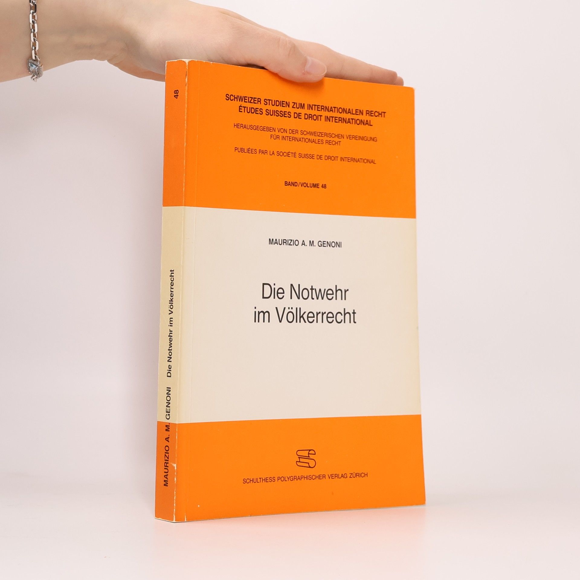 Maurizio A. M. Genoni Schweizer Studien zum Internationalen Recht / Études Suisses de Droit International - 48: Die Notwehr im Völkerrecht