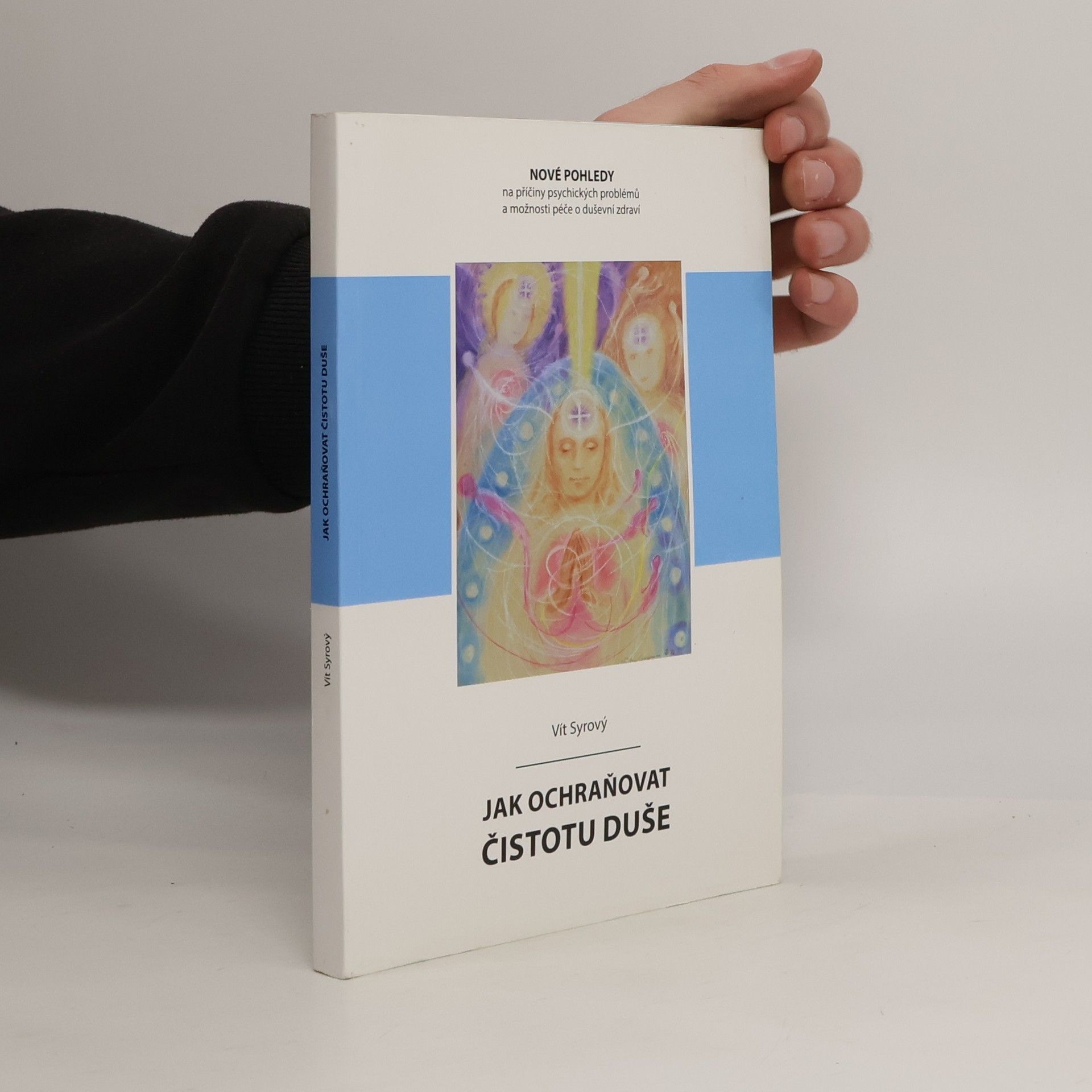 Vít Syrový Jak ochraňovat čistotu duše