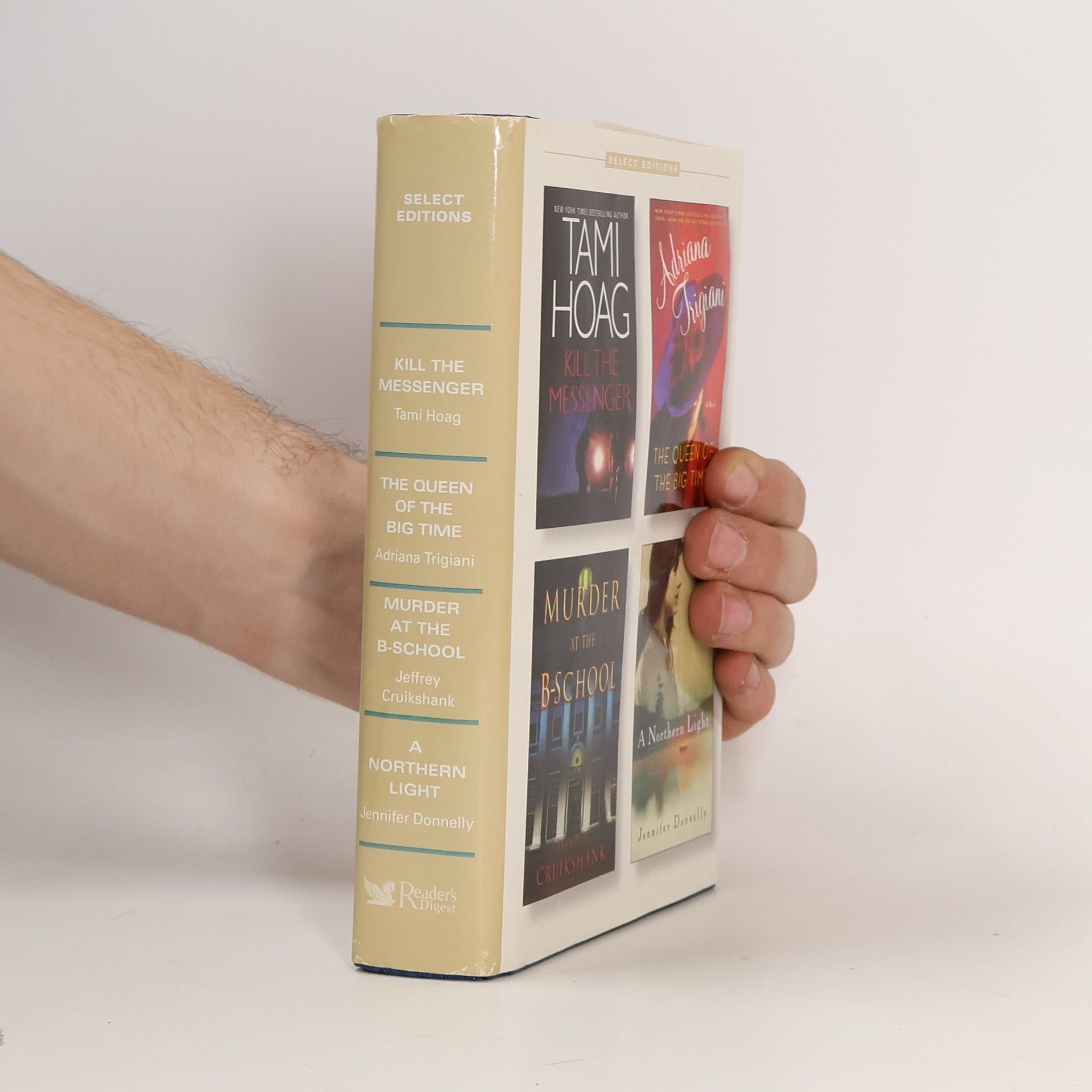 Tami Hoag Select Editions. Kill the Messenger. The Queen of the Big Time. Murder at the B-School. A Northern Light