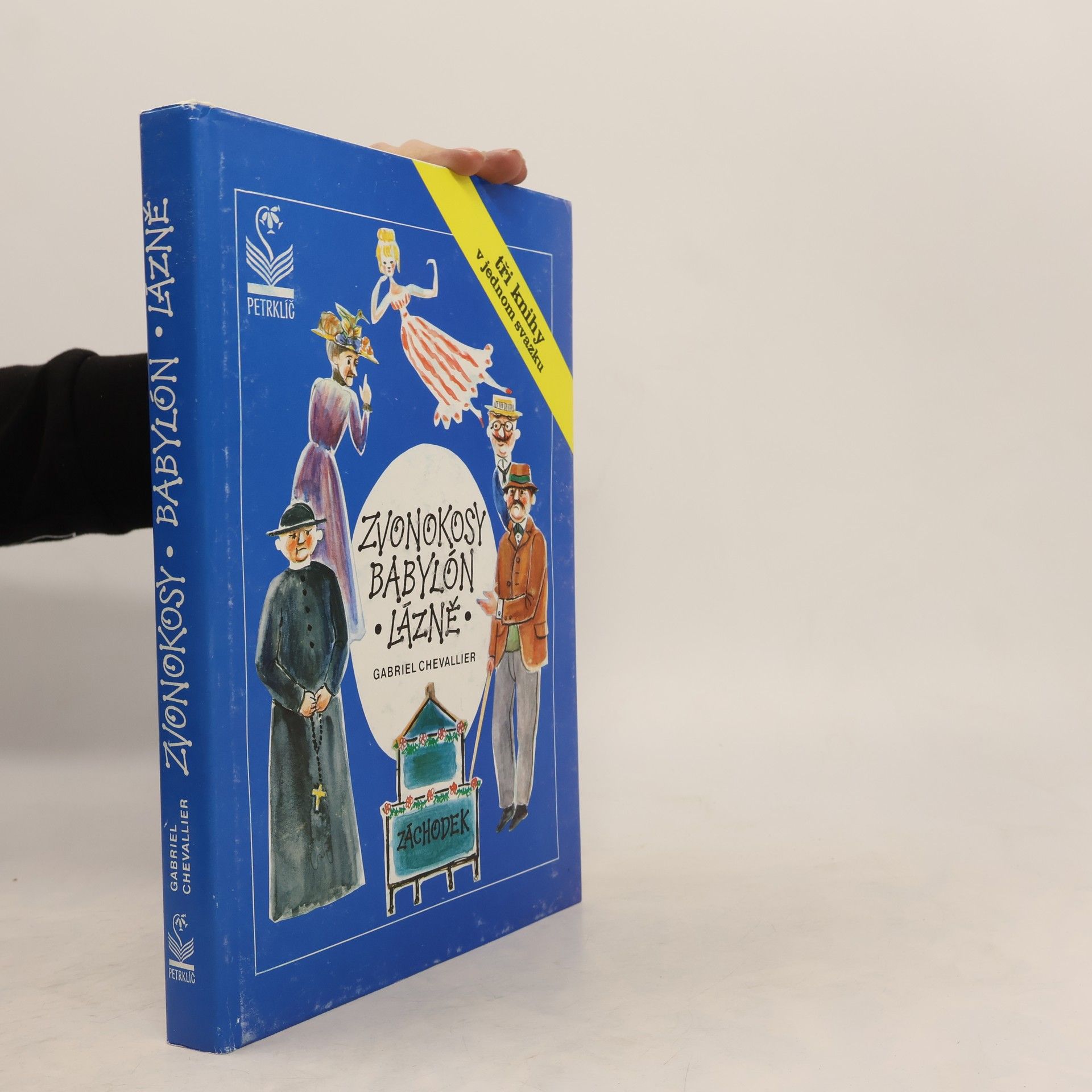 Gabriel Chevallier Zvonokosy. Babylón. Lázně
