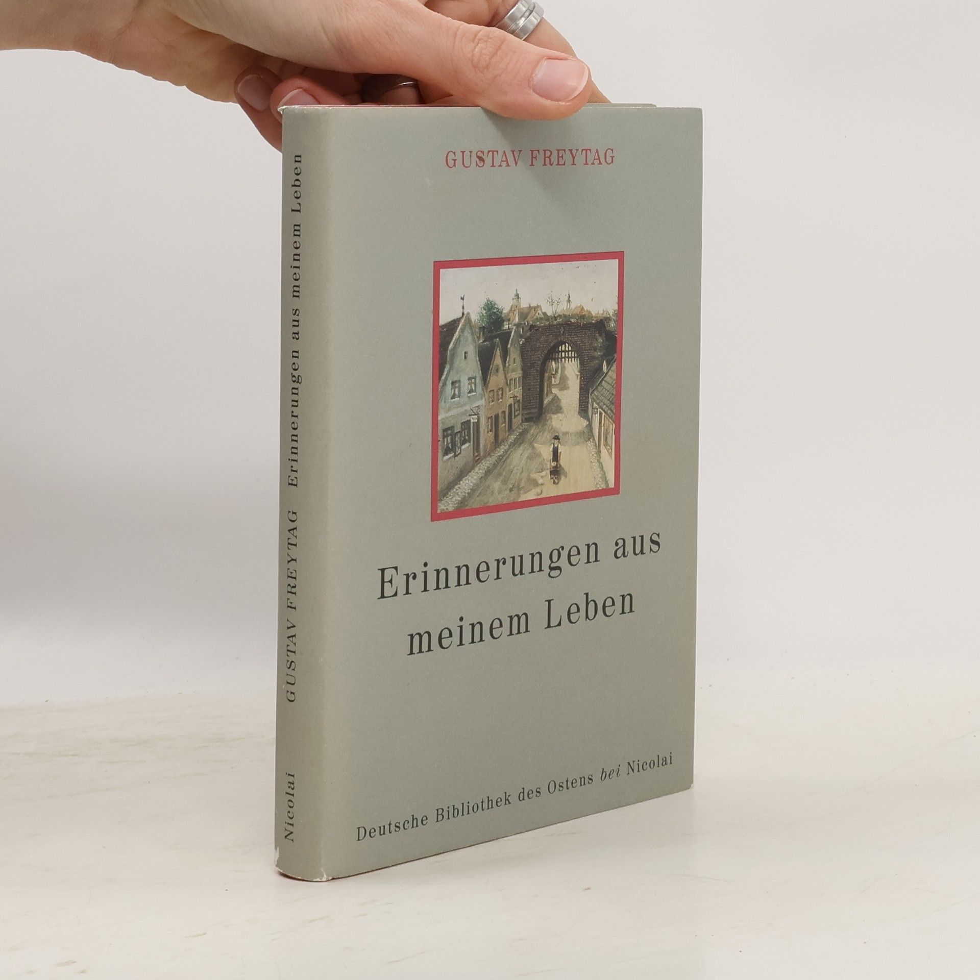 Gustav Freytag Deutsche Bibliothek des Ostens: Erinnerungen aus meinem Leben
