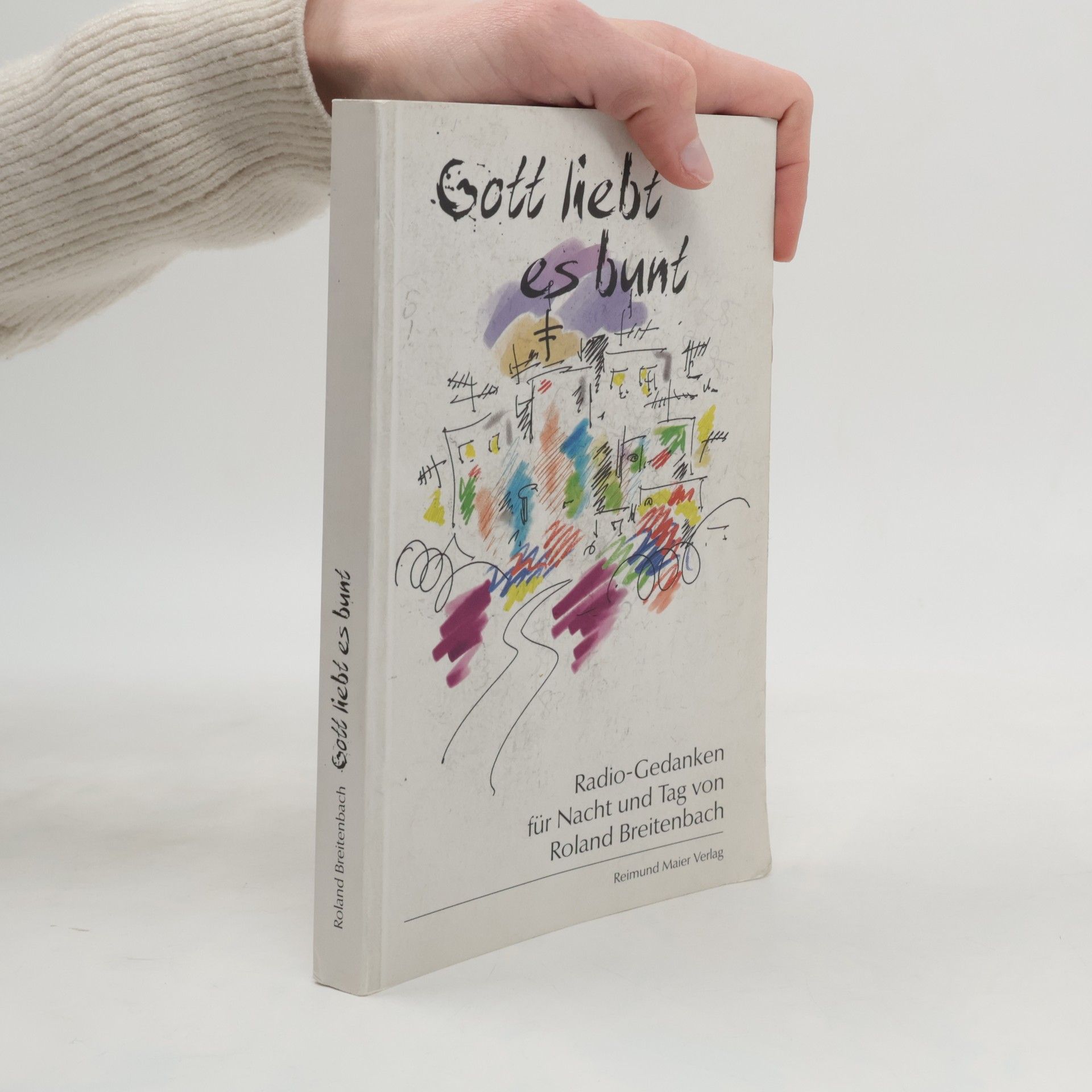 Roland Breitenbach Gott liebt es bunt