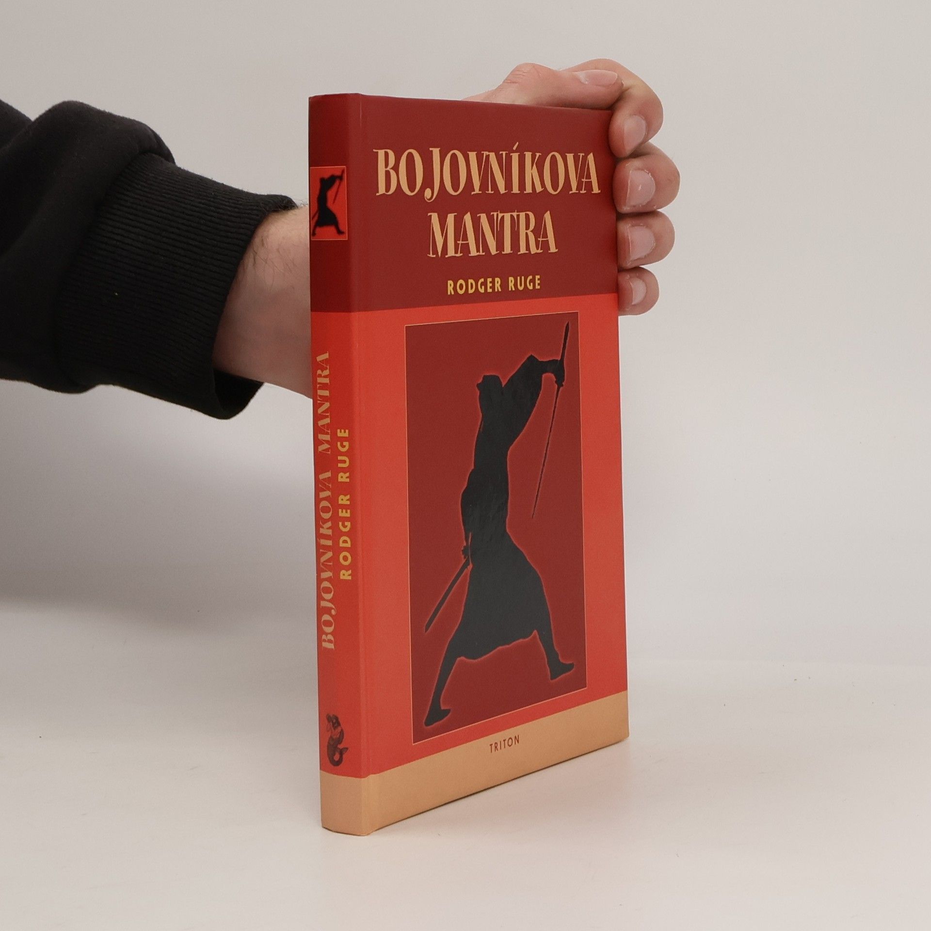 Rodger Ruge Bojovníkova mantra