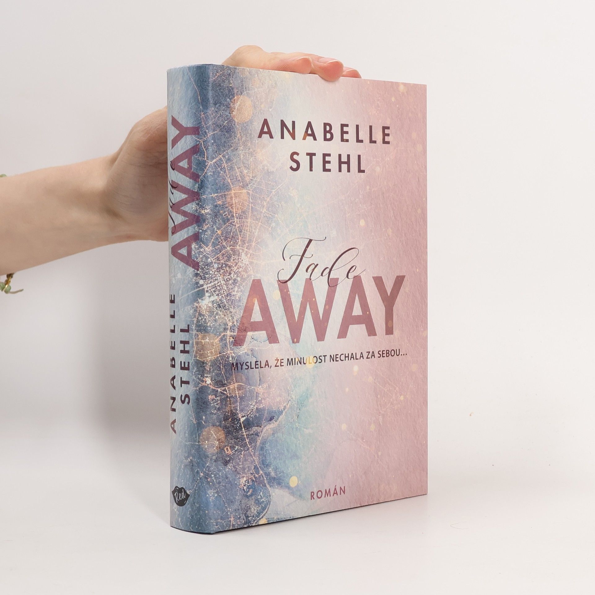 Anabelle Stehl FadeAway: doufá, že minulost nechala za sebou...