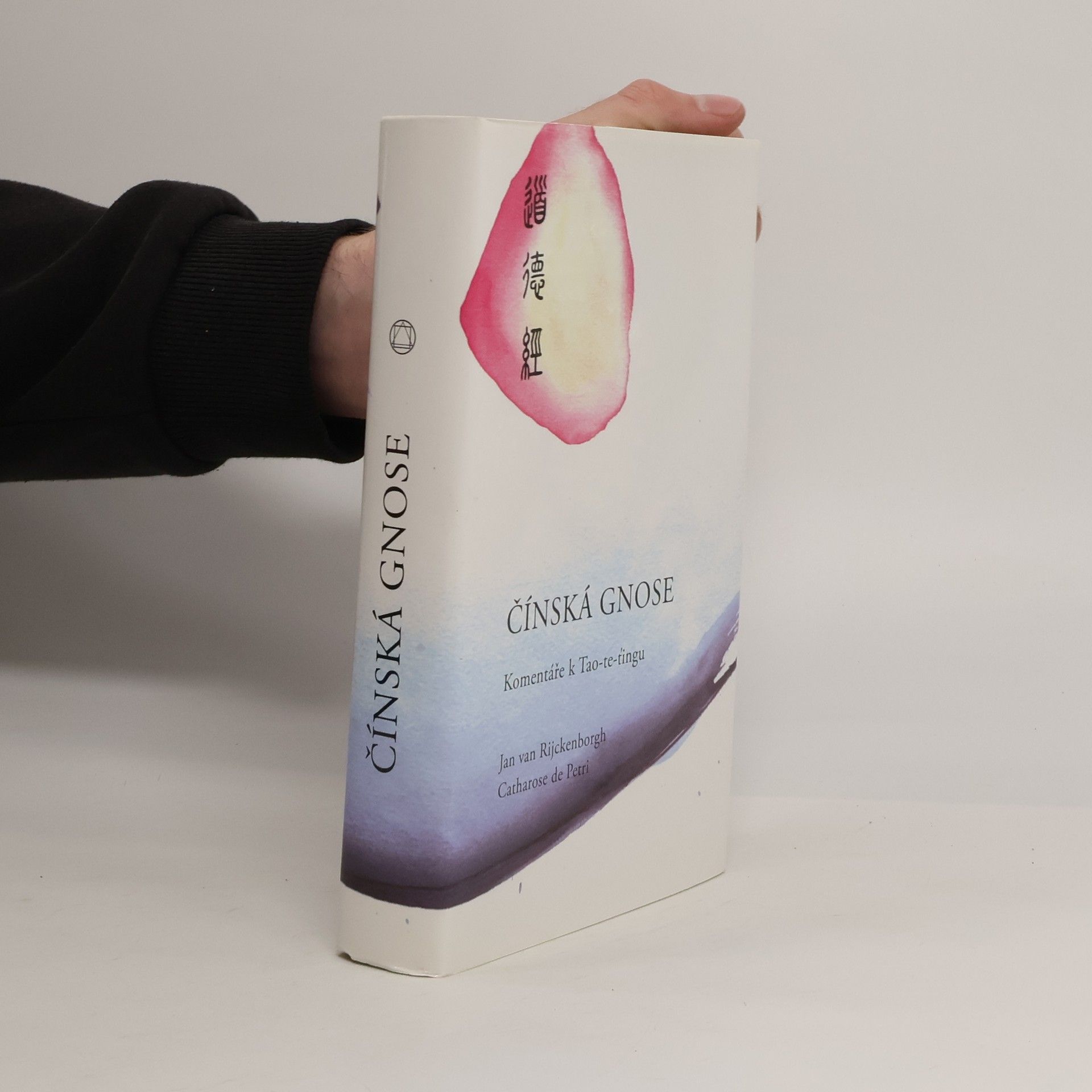 Jan van Rijckenborgh Čínská gnose: Komentáře k Tao-Te-Ťing od Lao-c'