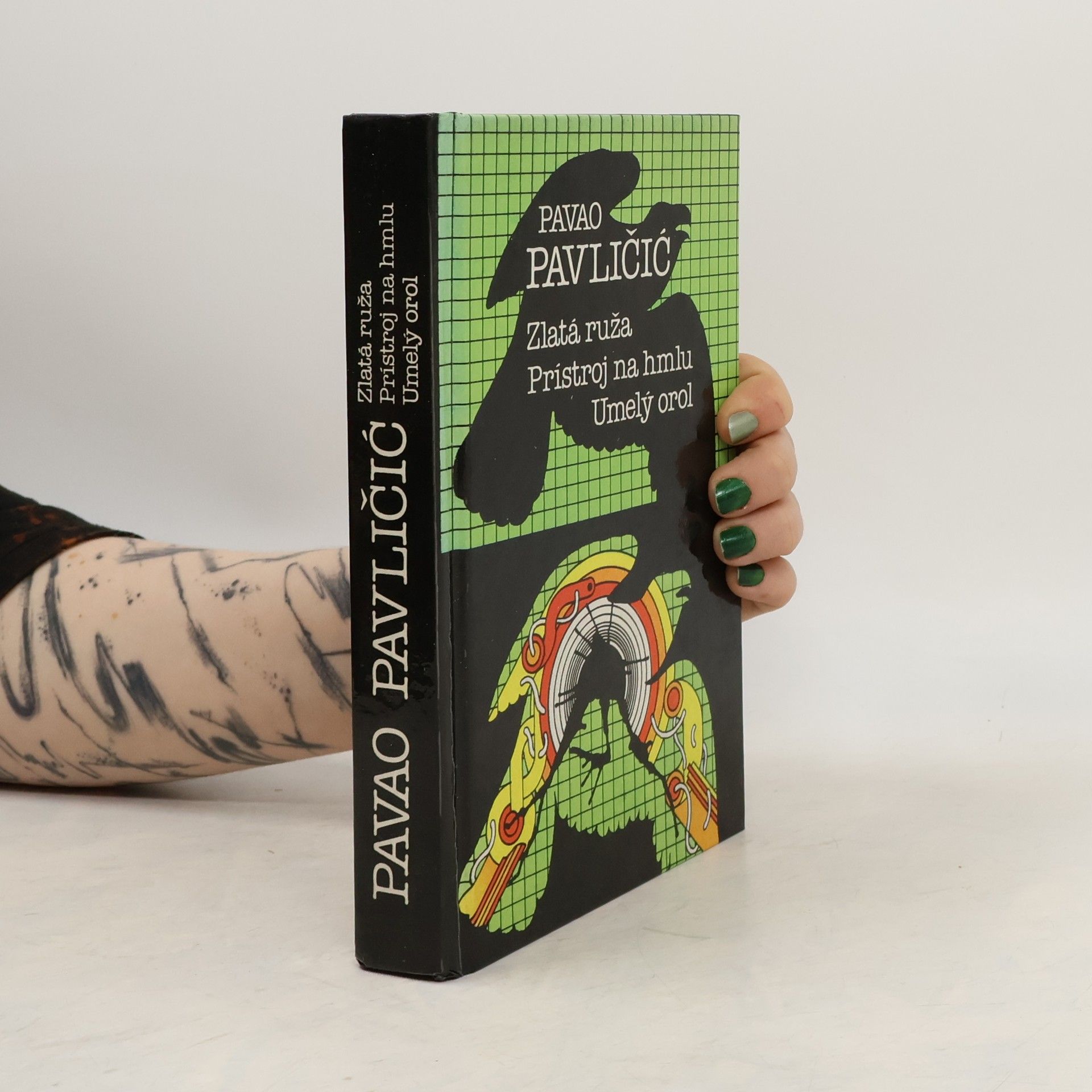 Pavao Pavličić Zlatá ruža. Prístroj na hmlu. Umelý orol