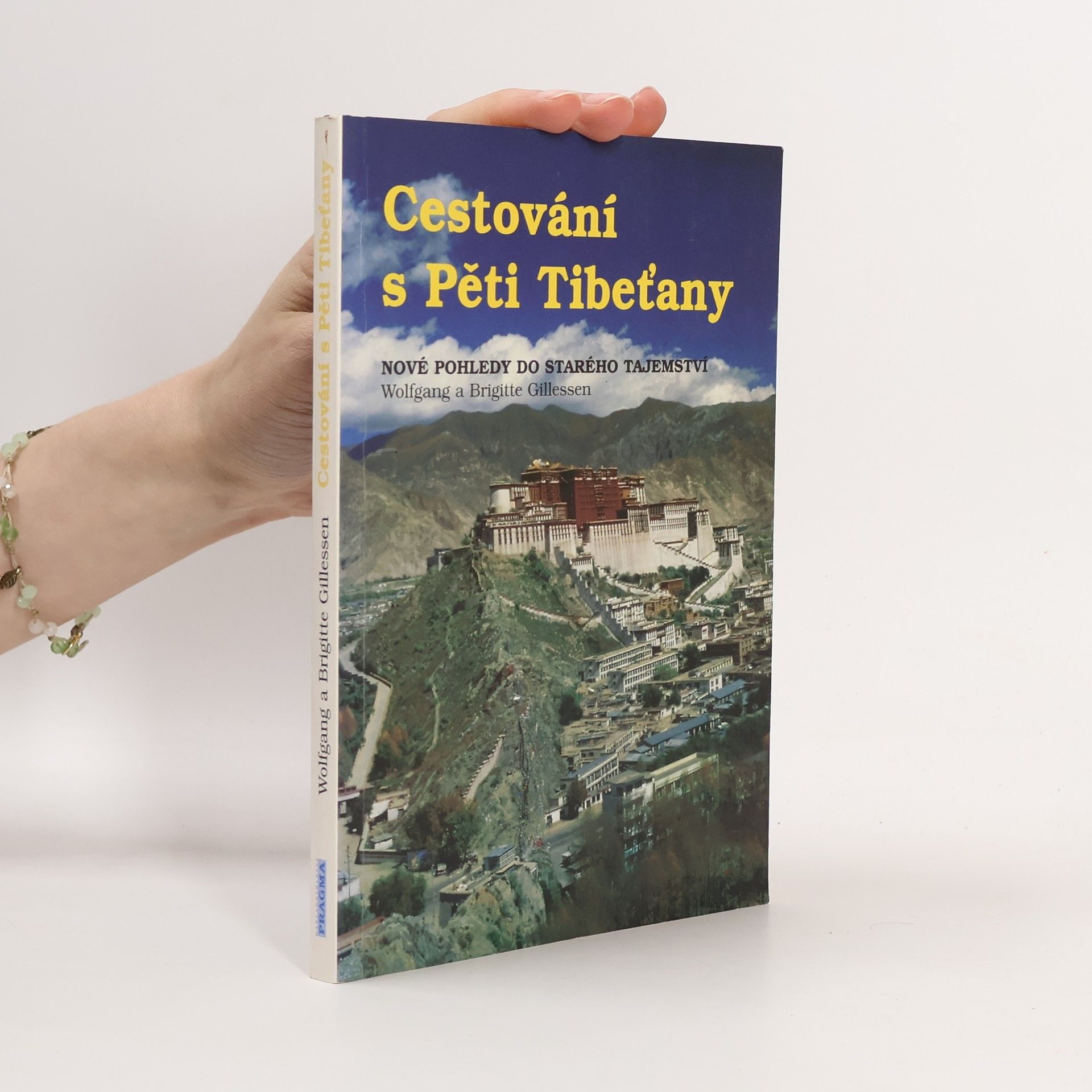 Autorenkollektiv Cestování s Pěti Tibeťany : nové pohledy do starého tajemství