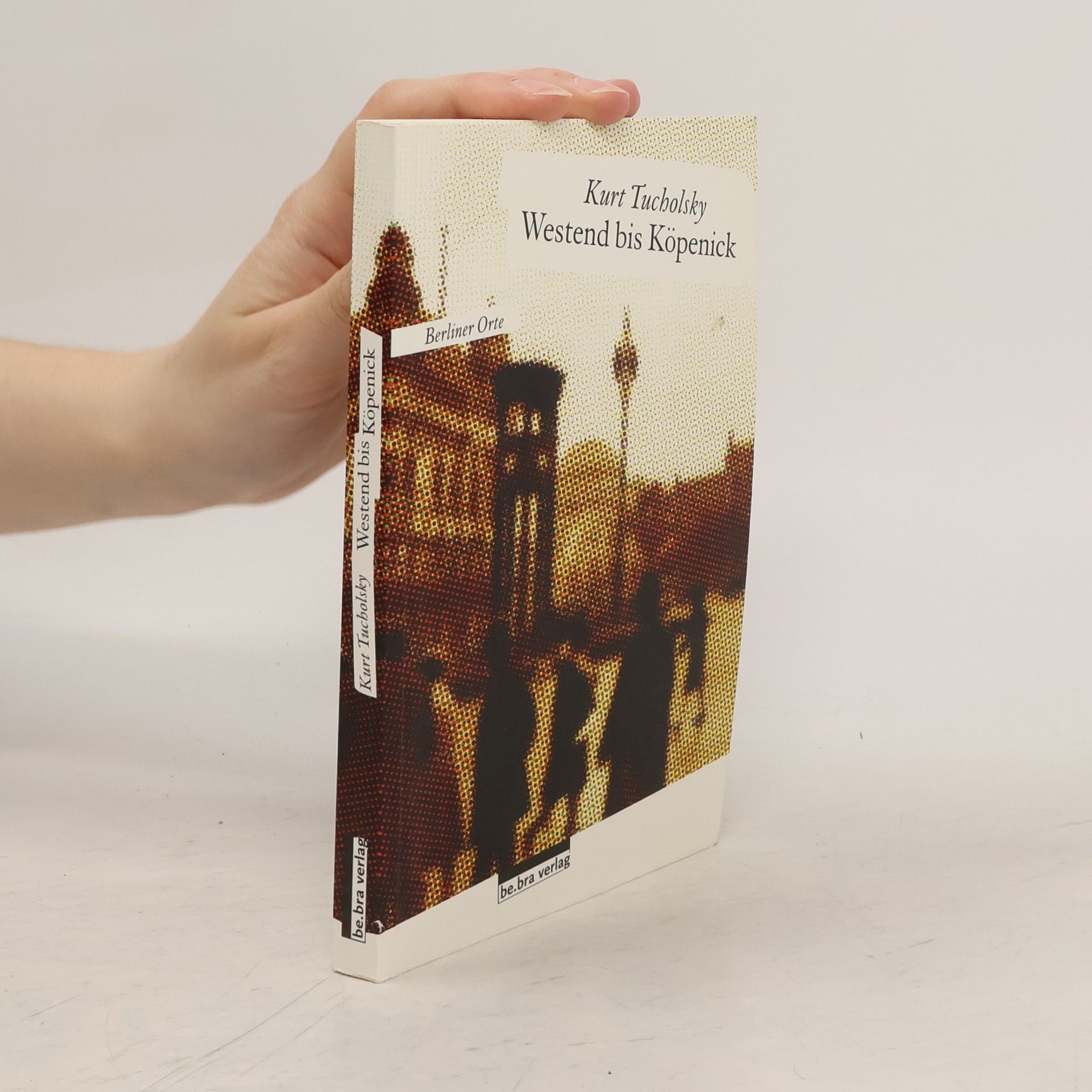 Kurt Tucholsky Westend bis Köpenick