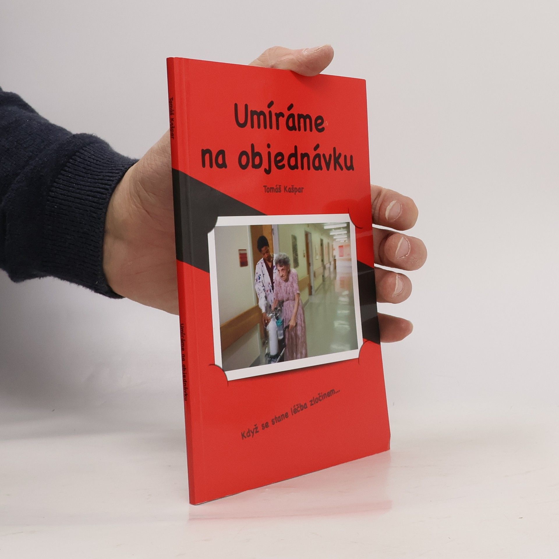 Tomáš Kašpar Umíráme na objednávku