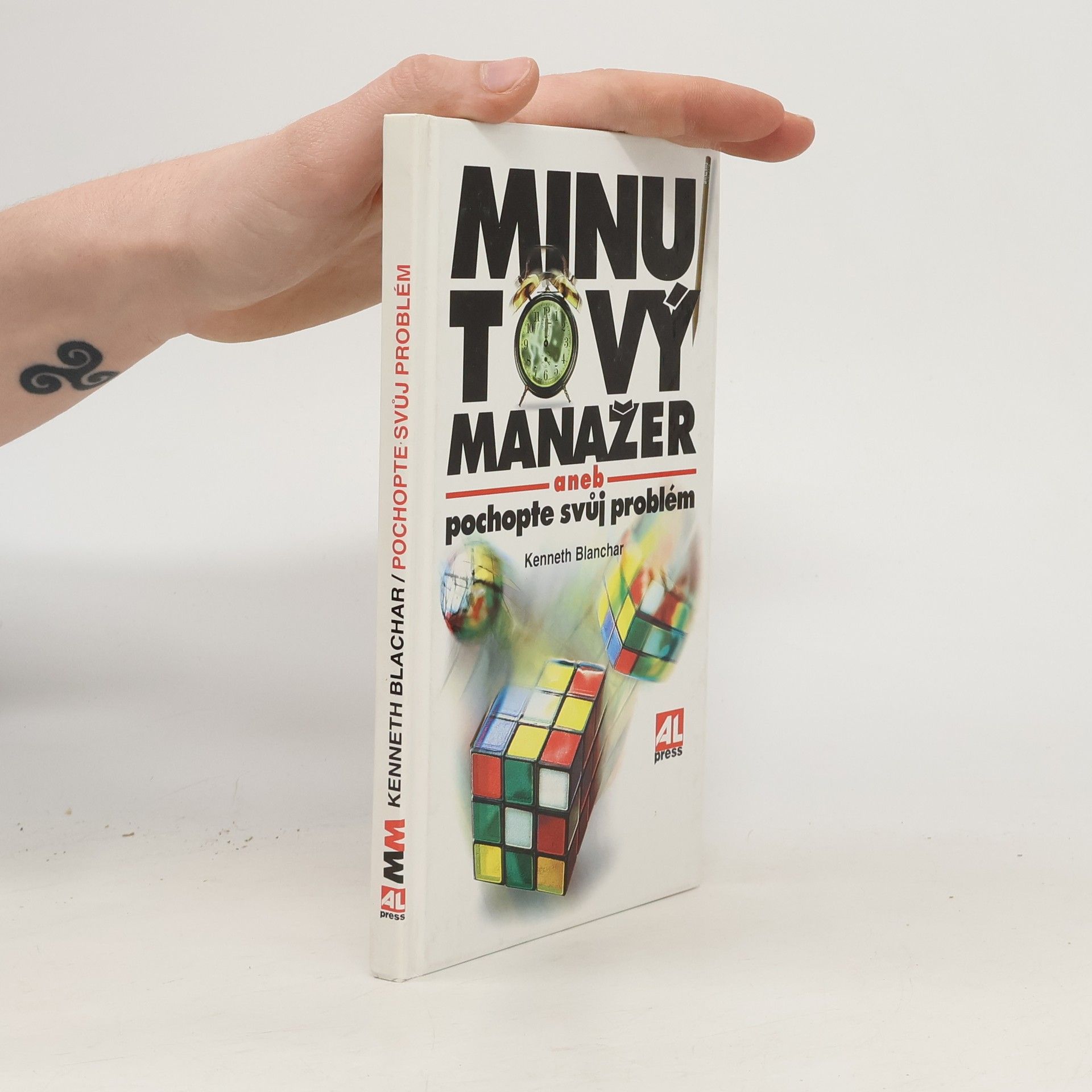 Kenneth Hartley Blanchard Minutový manažer, aneb, Pochopte svůj problém