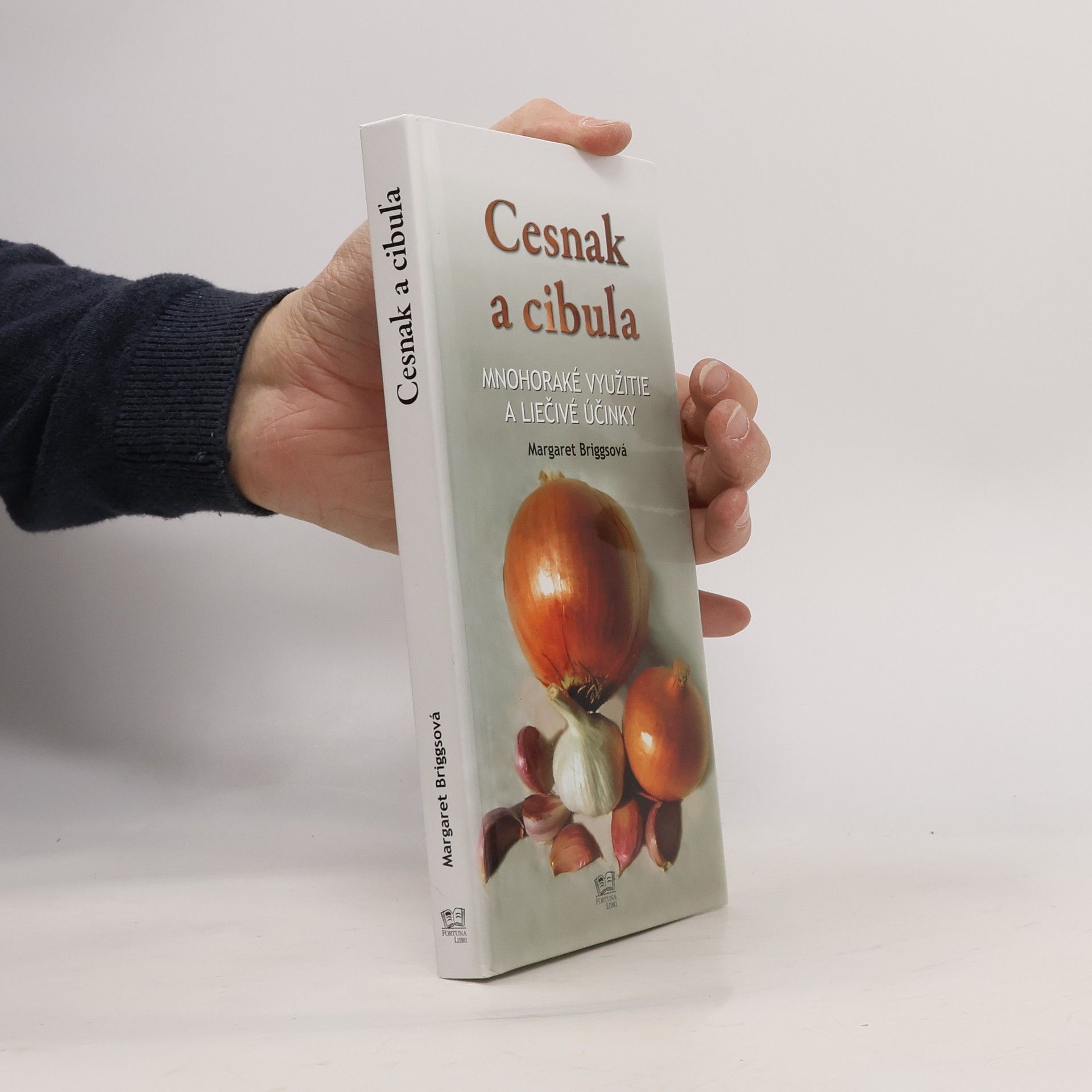 Margaret Briggs Cesnak a cibuľa - Mnohoraké využitie a liečivé účinky