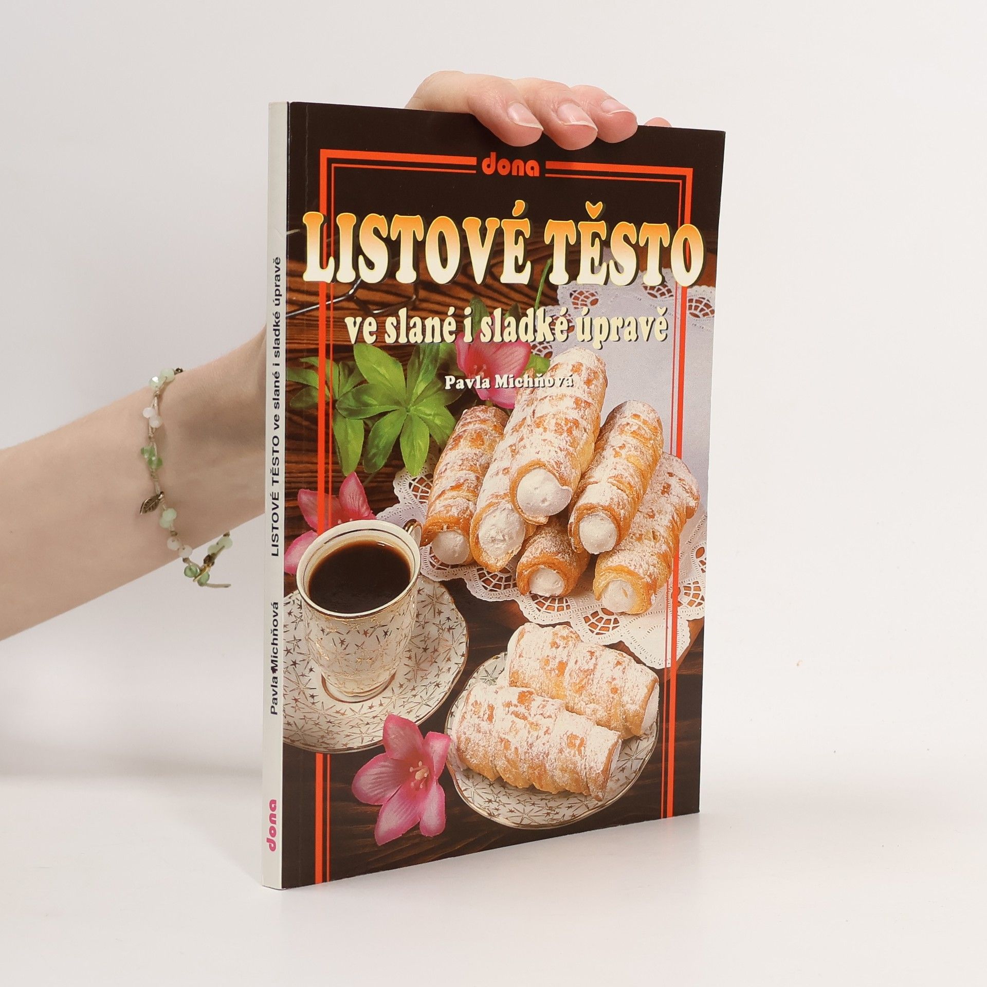 Pavla Michňová Listové těsto ve slané i sladké úpravě