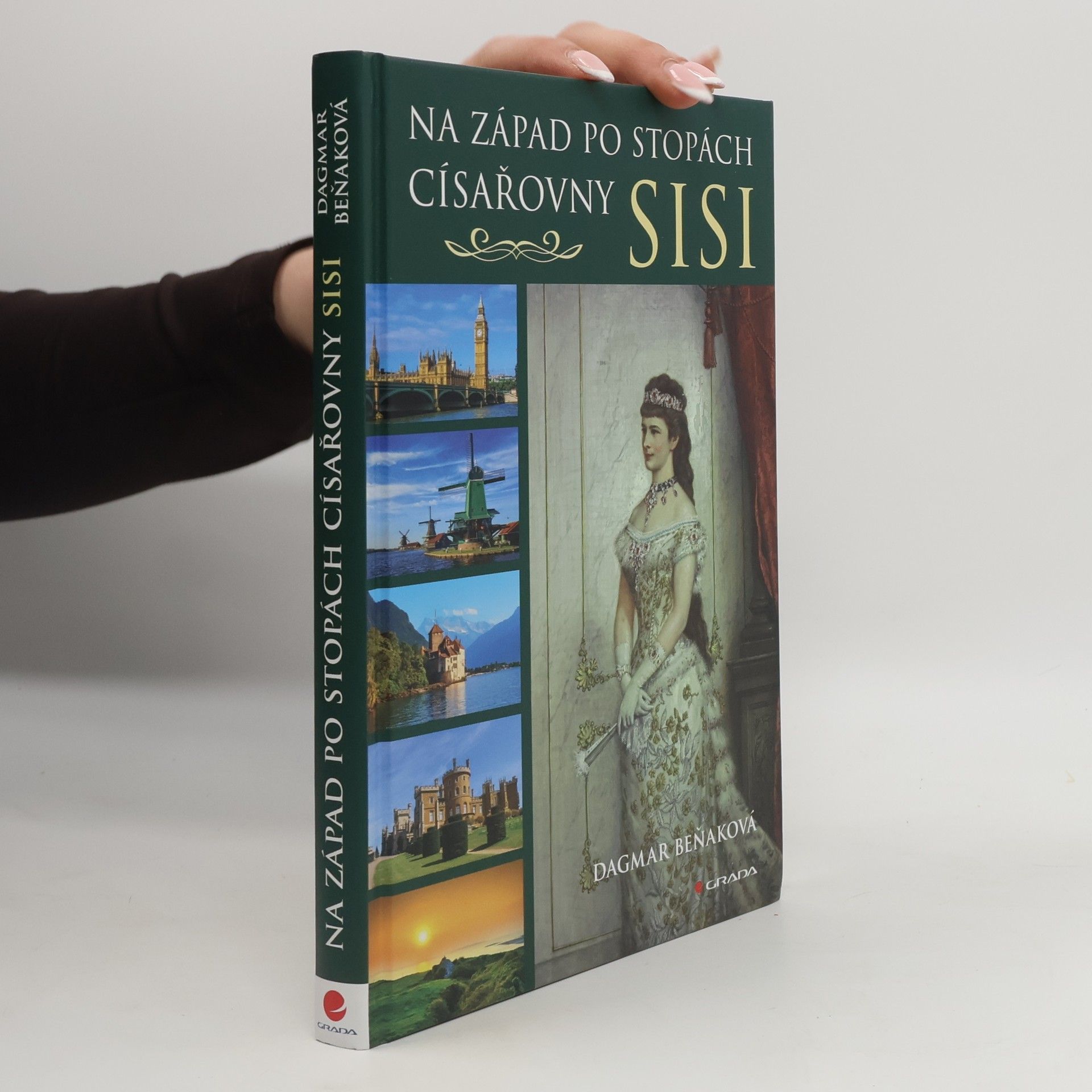 Dagmar Beňaková Na západ po stopách císařovny Sisi