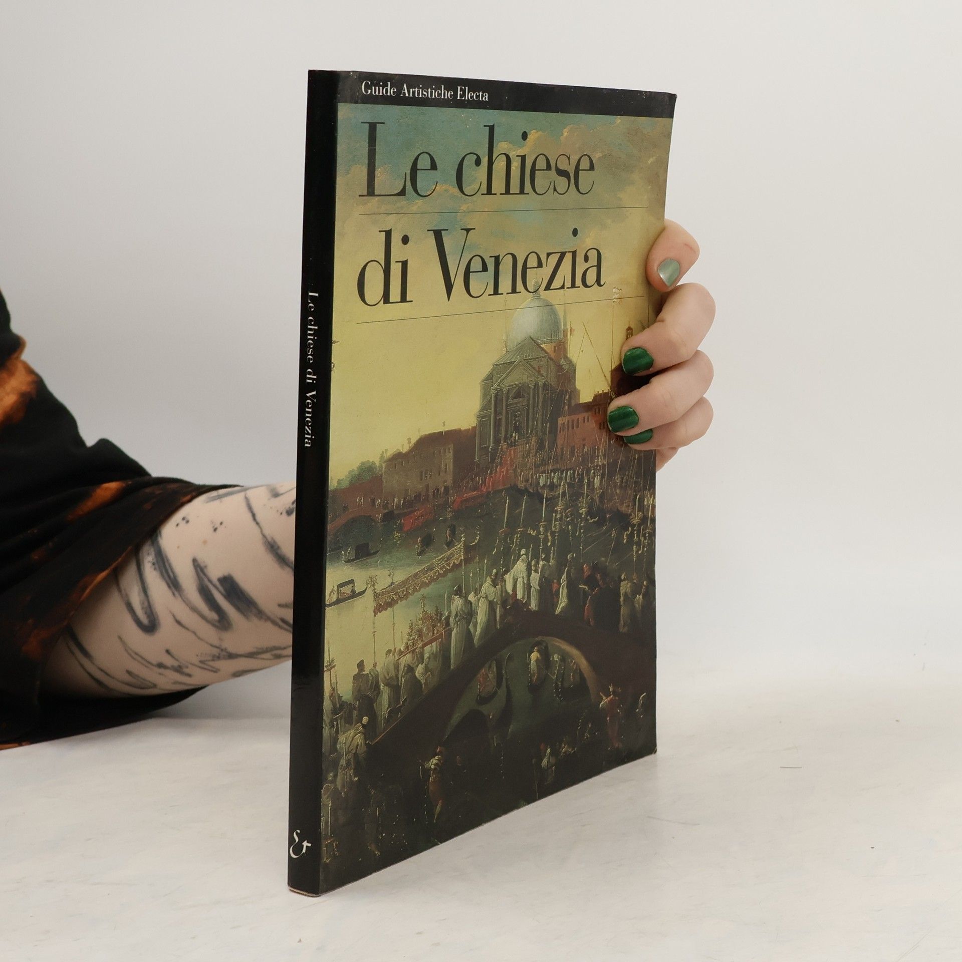 Sabina Vianello Guide artistiche Electa: Le chiese di Venezia