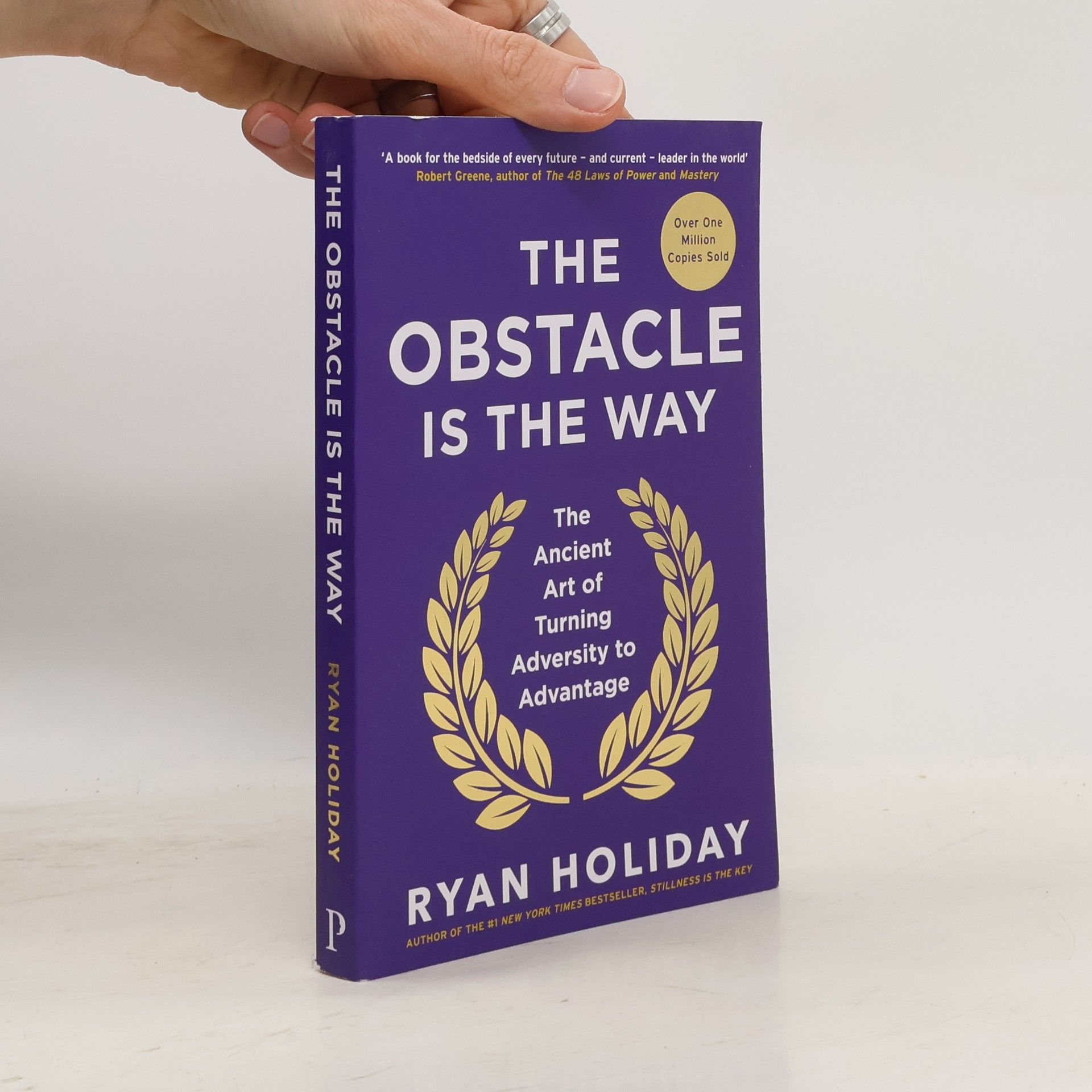 Ryan Holiday The obstacle is the way