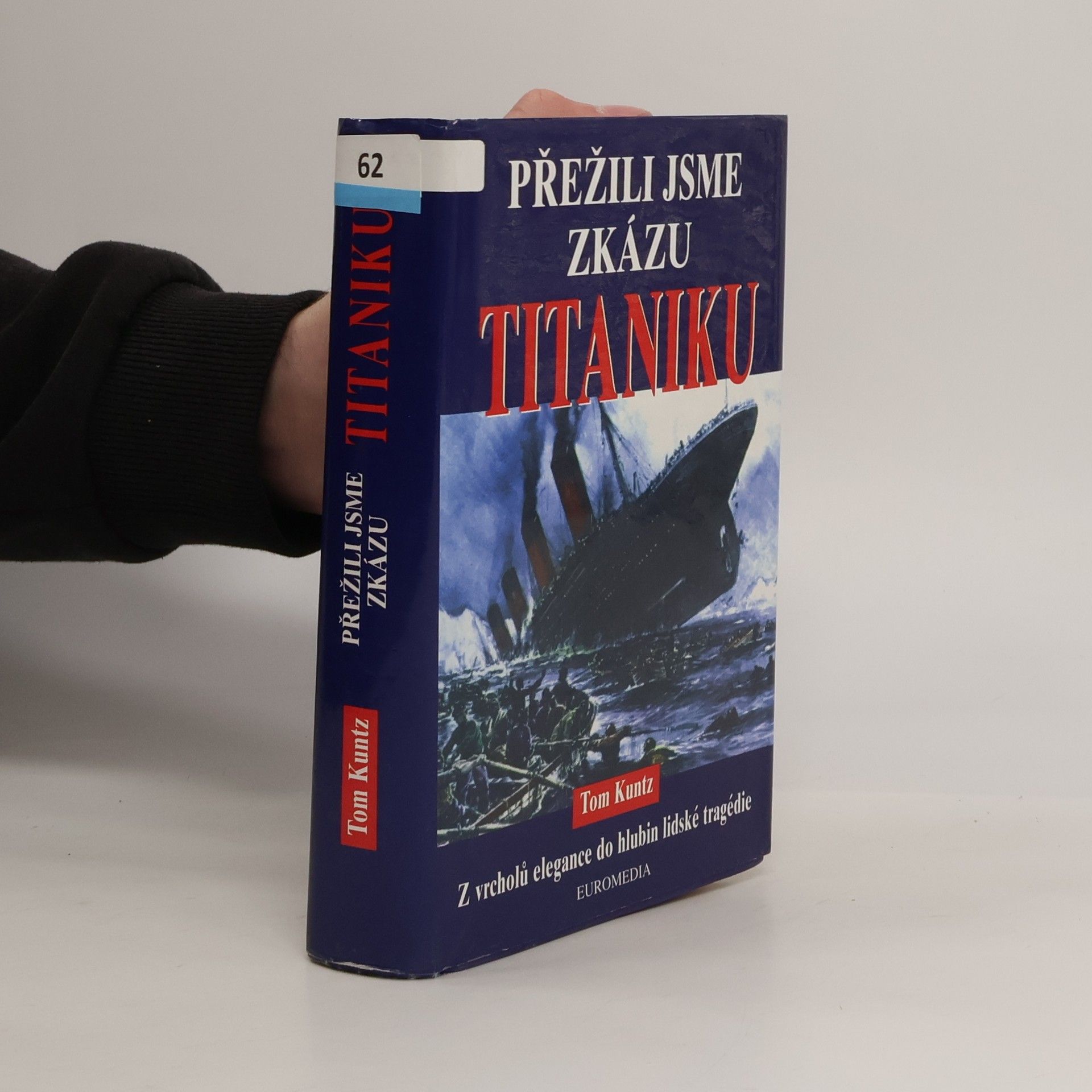 Tom Kuntz Přežili jsme zkázu Titaniku