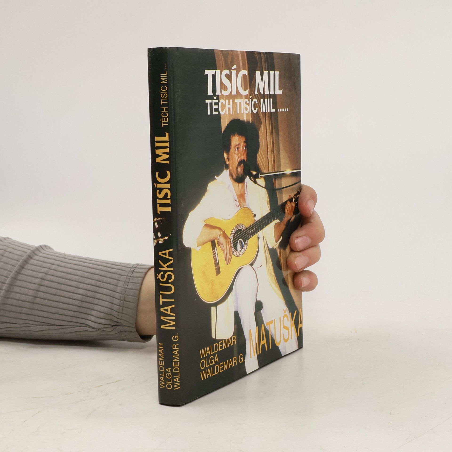 Waldemar Matuška Tisíc mil, těch tisíc mil...