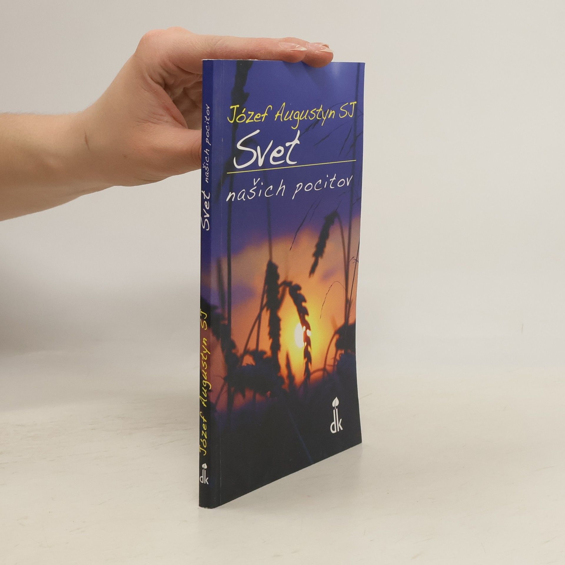 Józef Augustyn Svet našich pocitov: človek v ťažkých situáciach