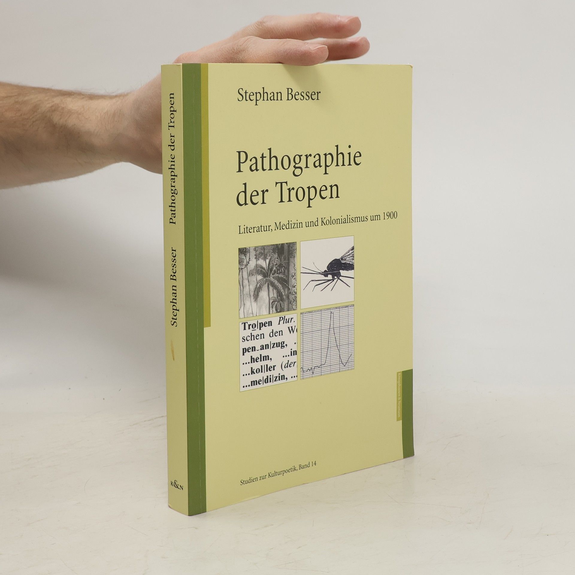 Stephan Besser Studien zur Kulturpoetik - 14: Pathographien der Tropen