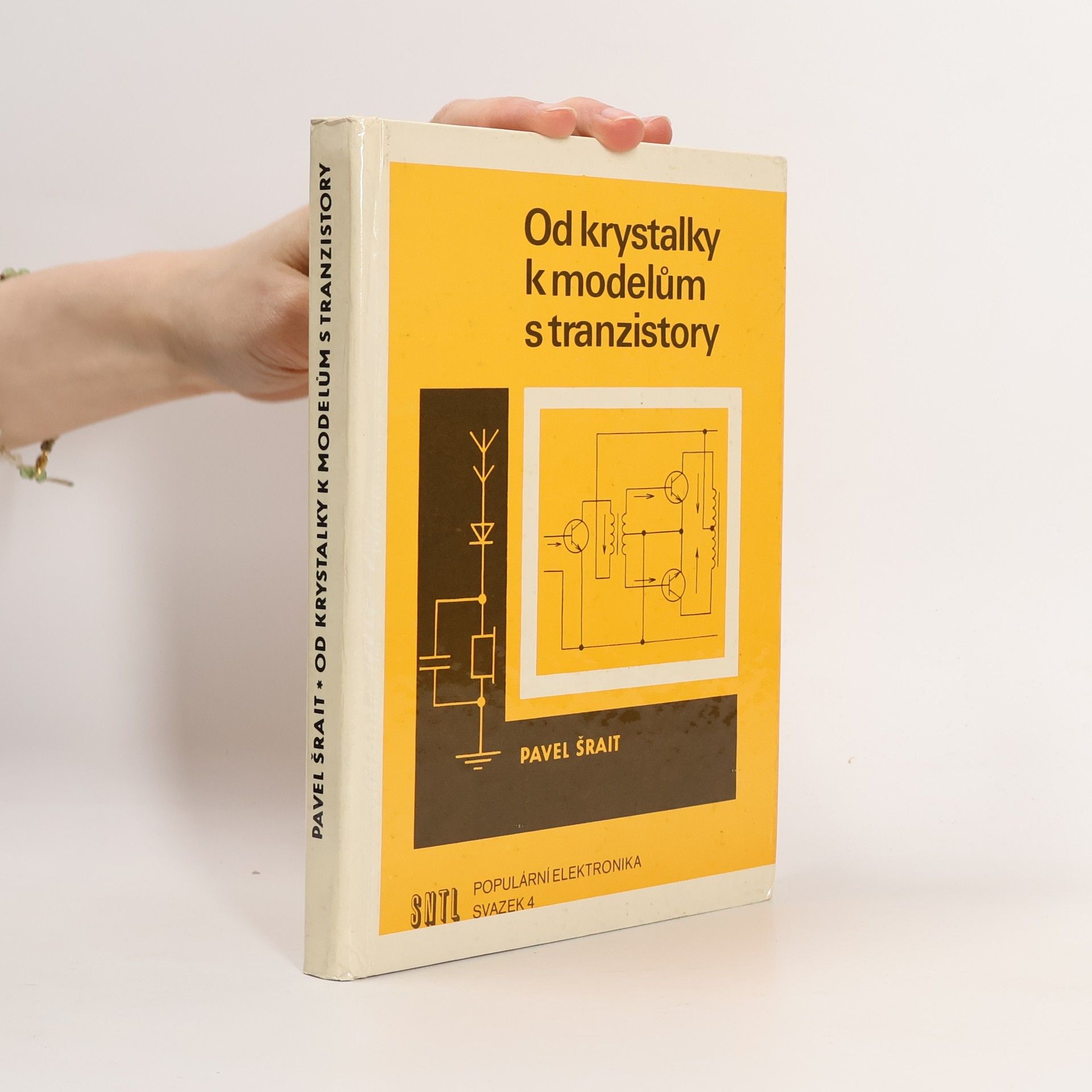 Pavel Šrait Od krystalky k modelům s tranzistory
