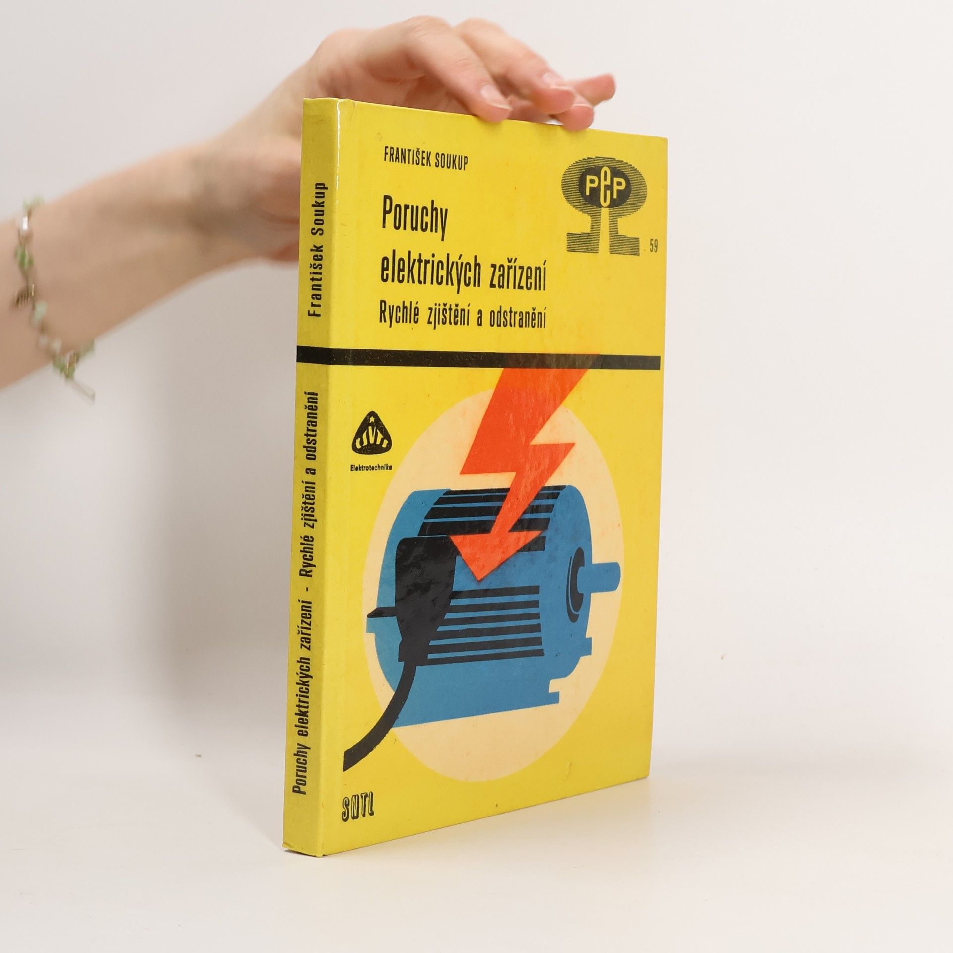 František Soukup Poruchy elektrických zařízení : Rychlé zjištění a odstranění