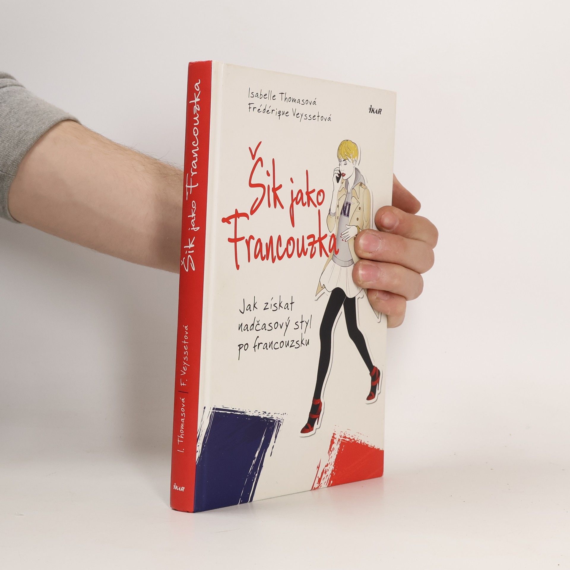 Isabelle Thomas Šik jako Francouzka. Jak získat nadčasový styl po francouzsku