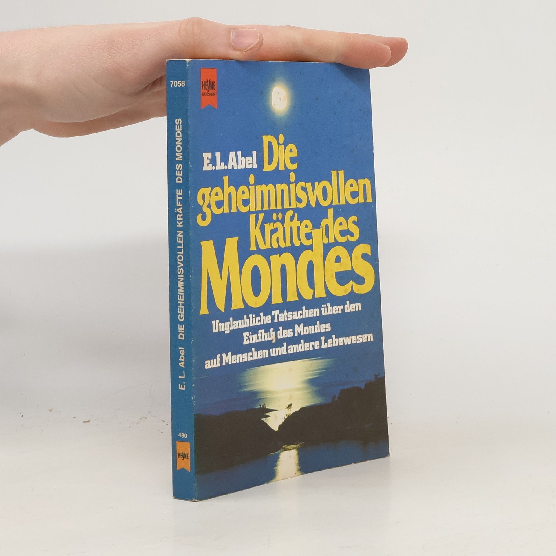 Ernest L. Abel Die geheimnisvollen Kräfte des Mondes