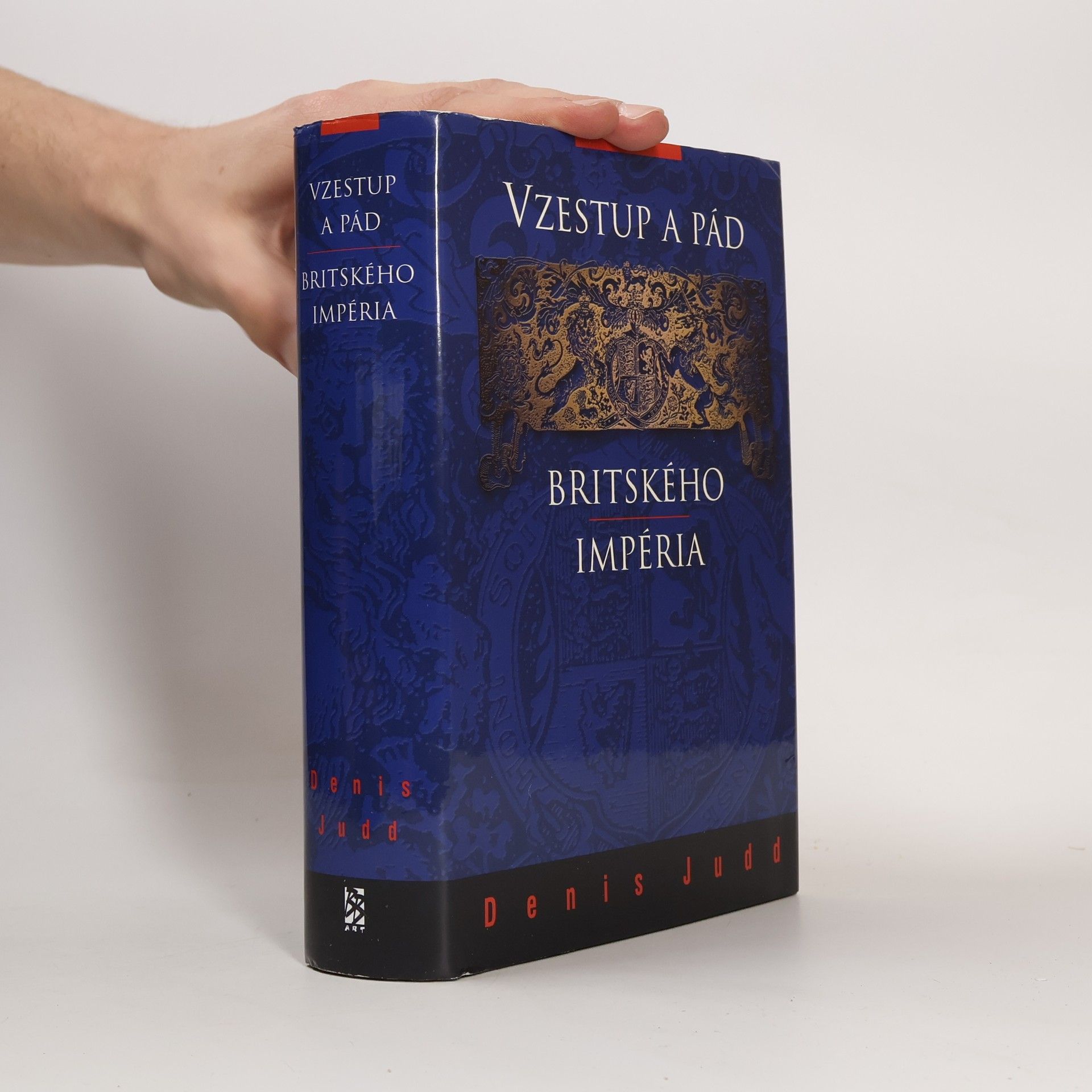 Denis Judd Impérium: Britská imperiální zkušenost od roku 1765 do současnosti