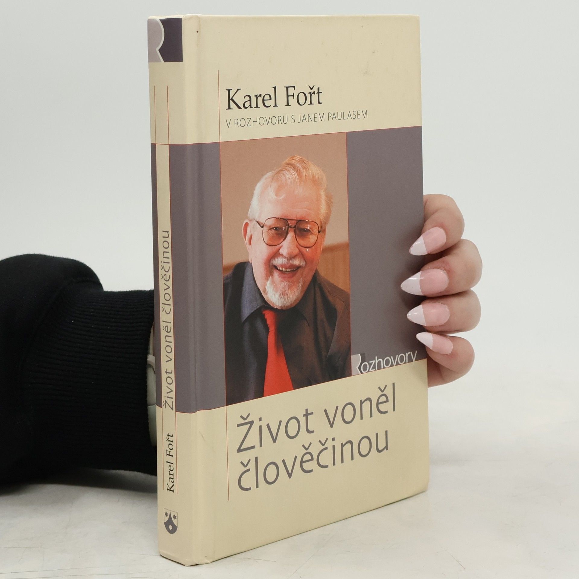 Karel Fořt Život voněl člověčinou
