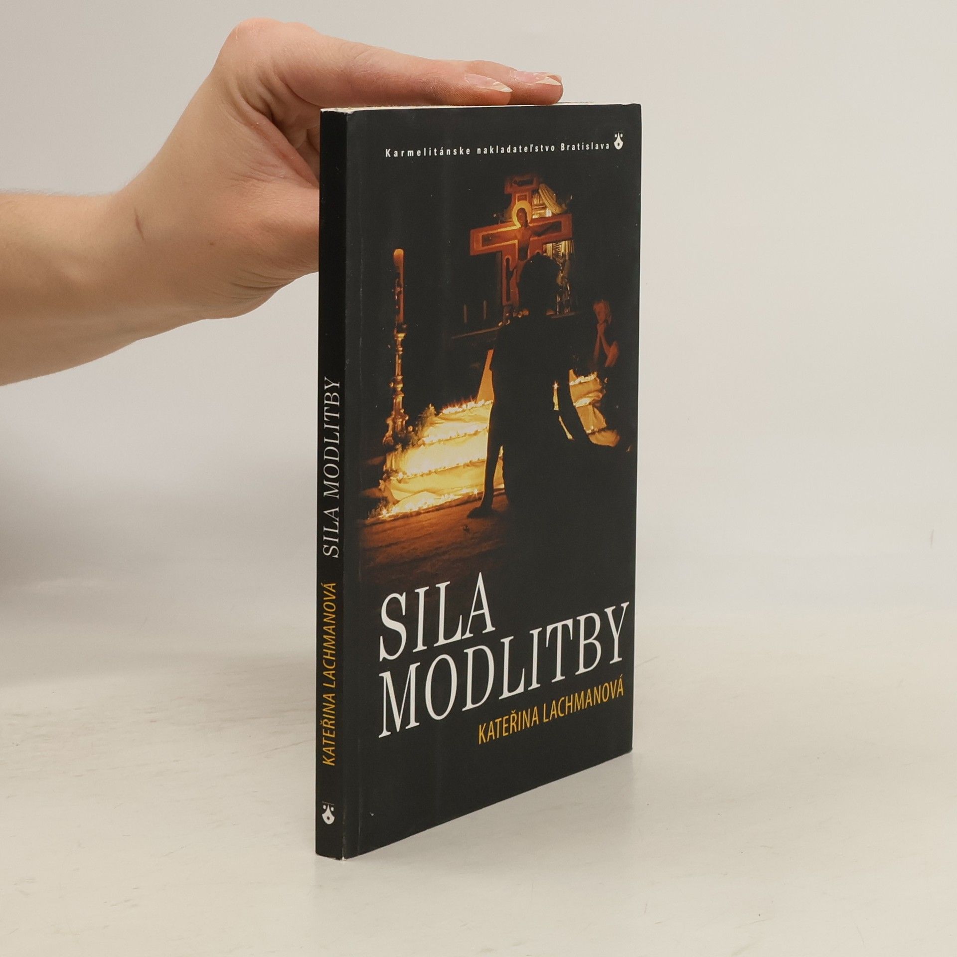 Katerina Lachmanová Sila modlitby