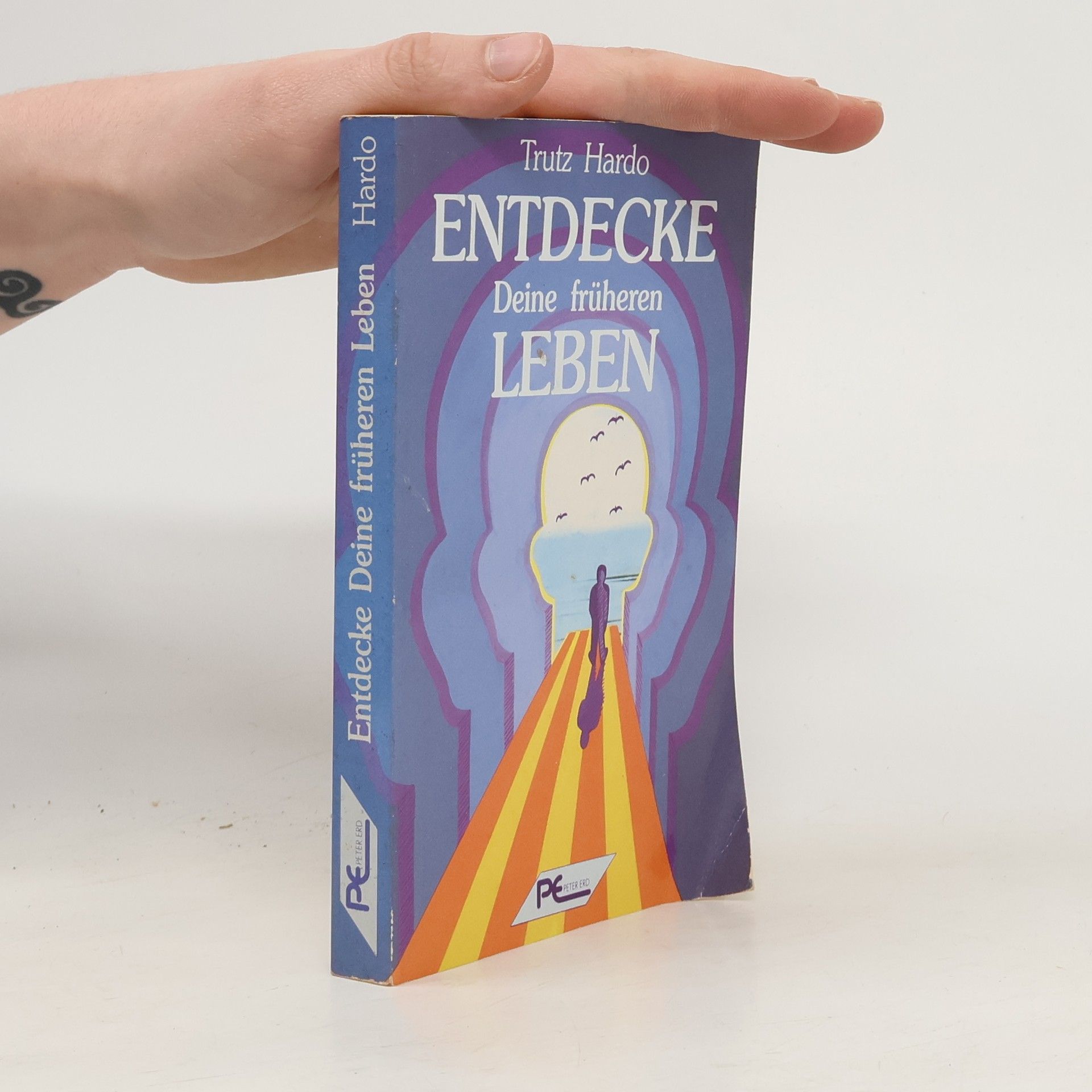 Trutz Hardo Entdecke deine früheren Leben