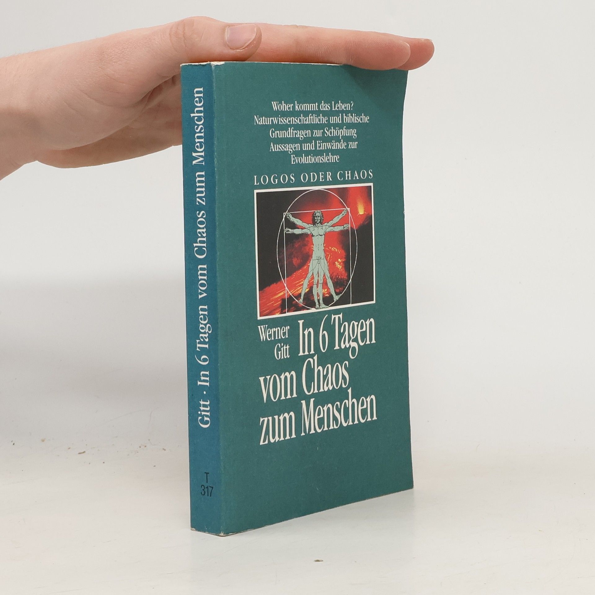 Werner Gitt In sechs Tagen vom Chaos zum Menschen
